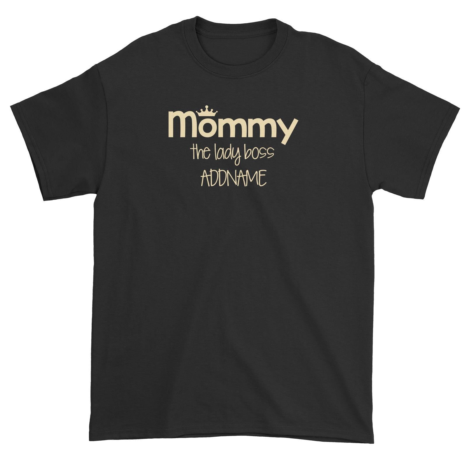 Mommy with Tiara The Lady Boss Unisex T-Shirt