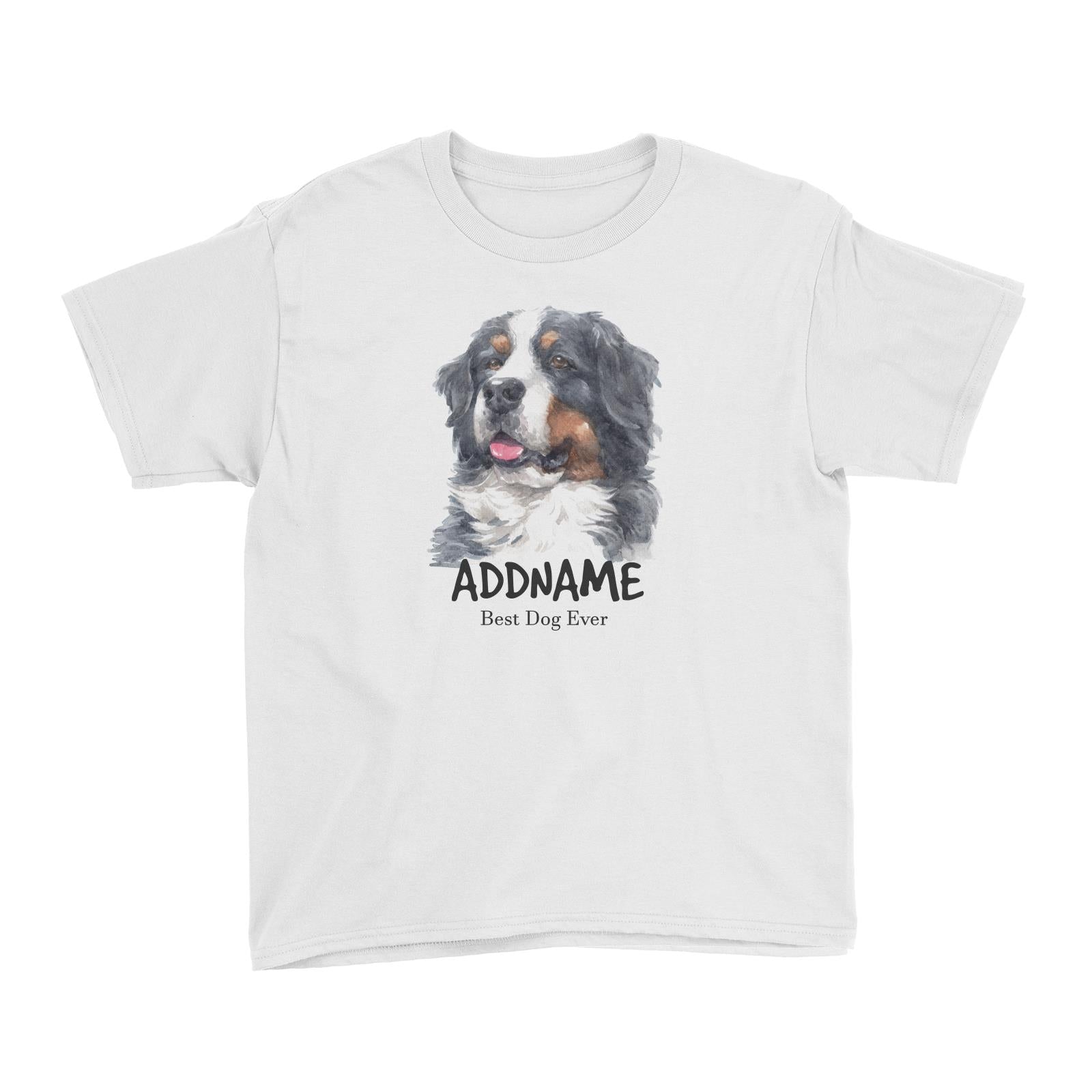 Watercolor Dog Bernese Mountain Best Dog Ever Addname Kid's T-Shirt
