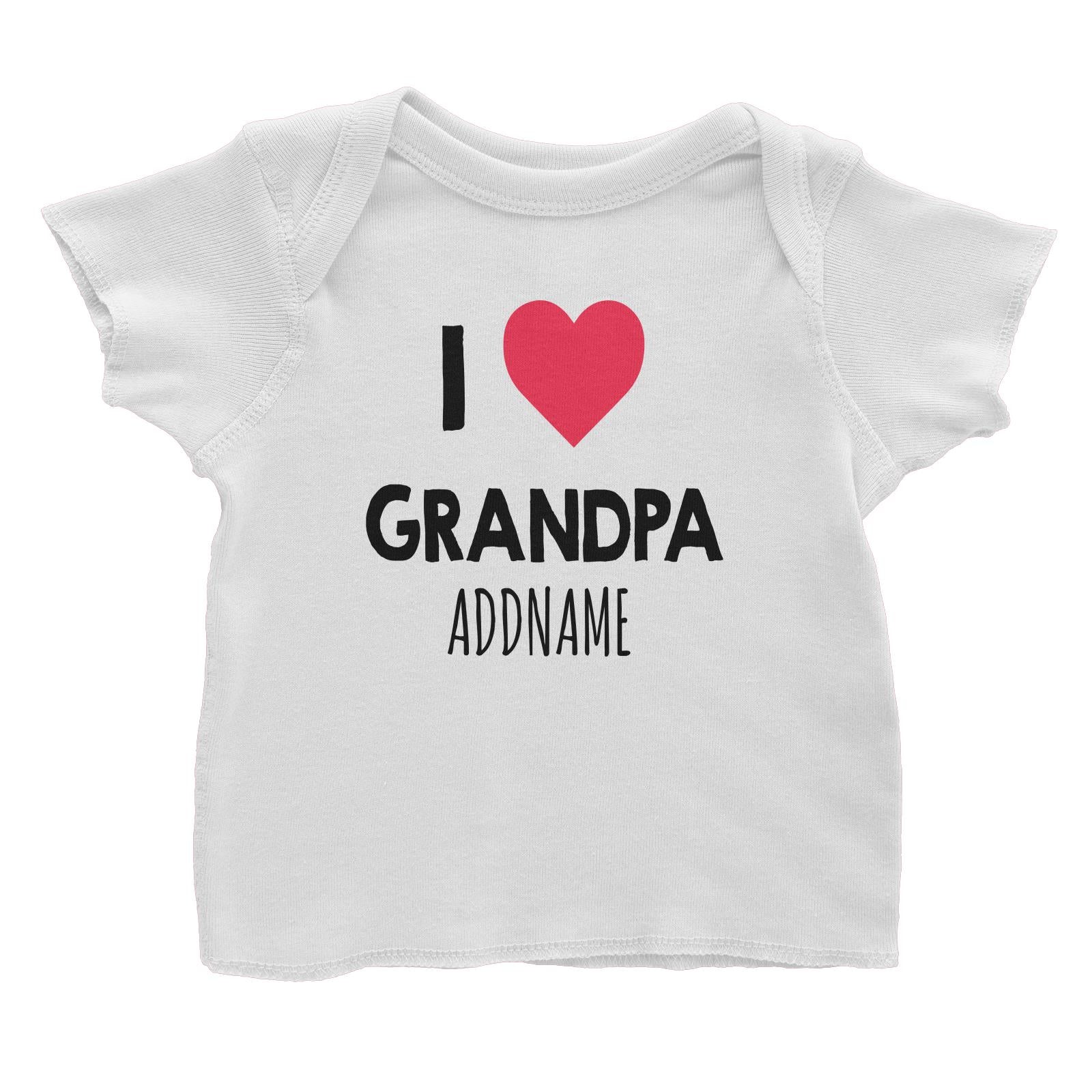 I Love Grandpa White Baby T-Shirt