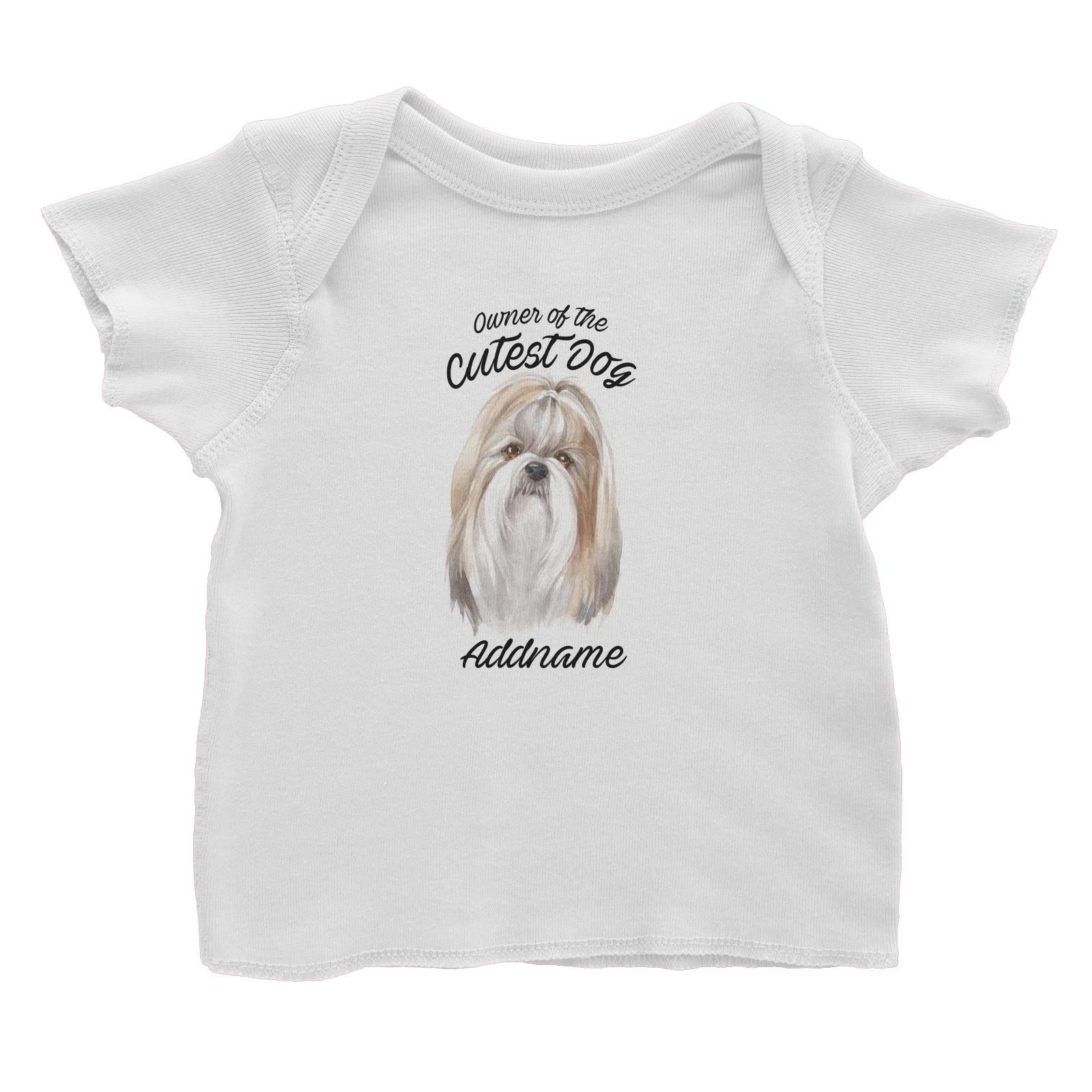 Watercolor Dog Owner Of The Cutest Dog Shih Tzu Addname Baby T-Shirt