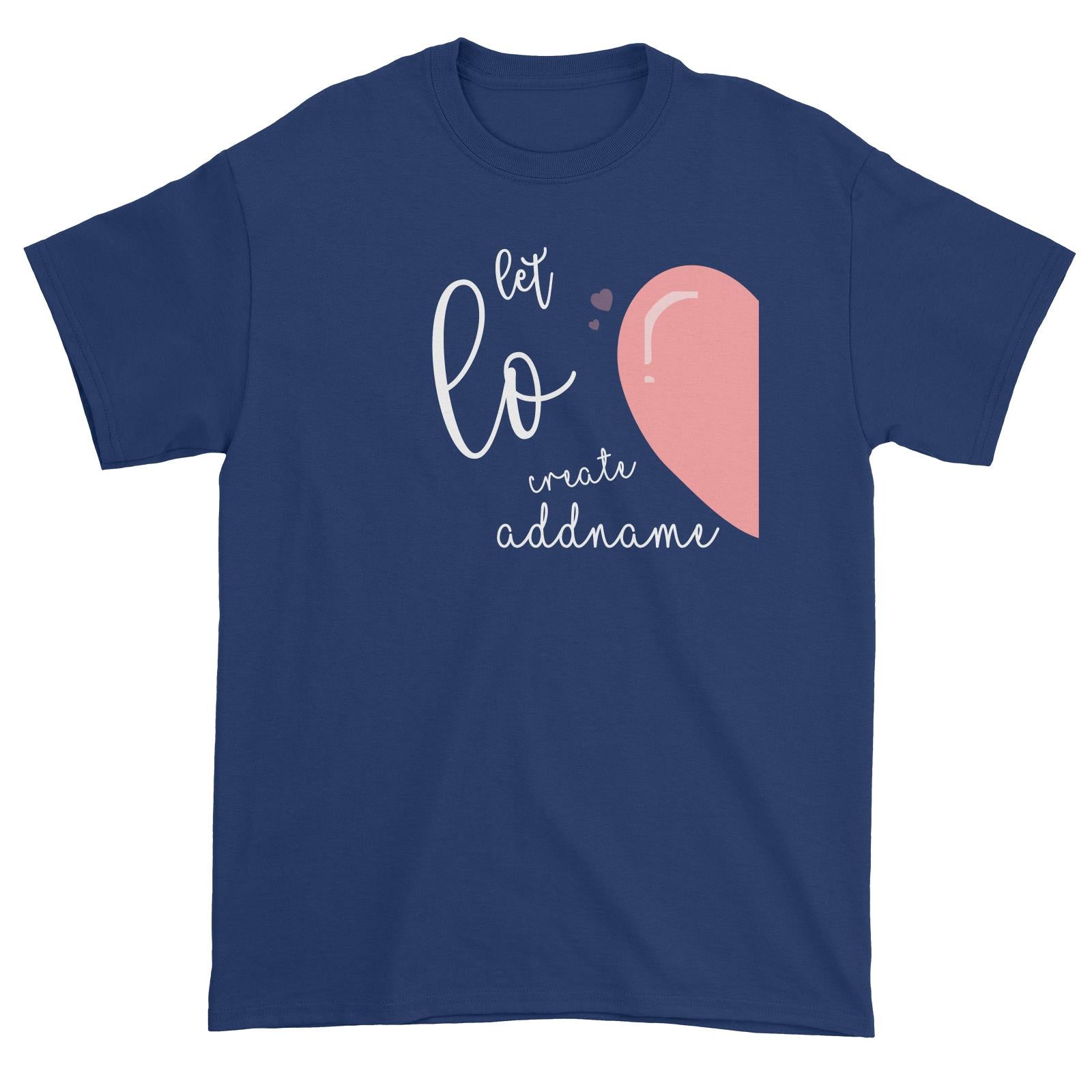 Let LOVE Create Miracle With Heart Shape 1 Unisex T-Shirt