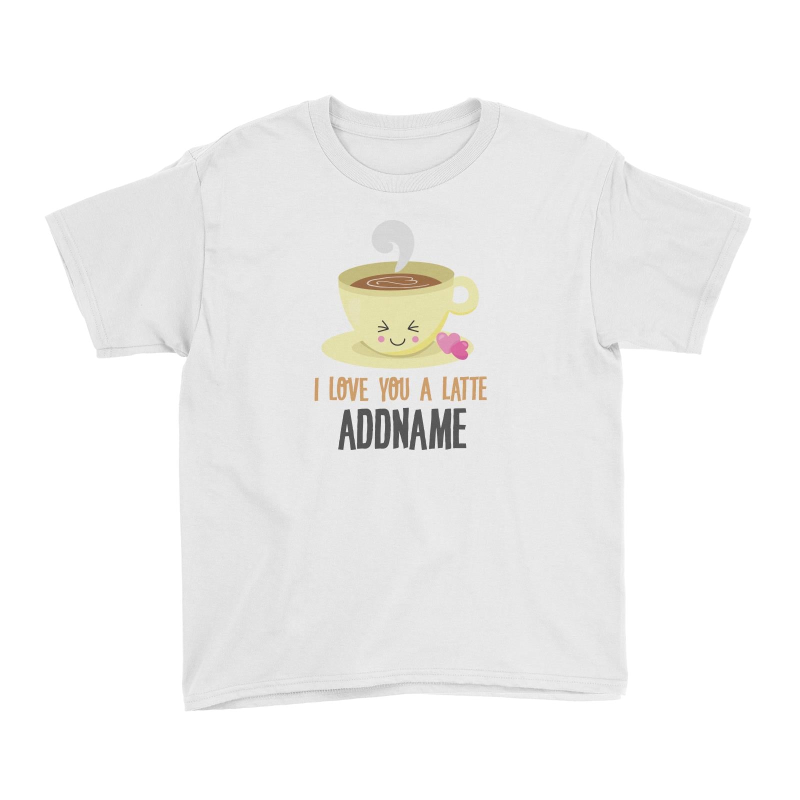 Love Food Puns I Love You A Latte Addname Kid's T-Shirt