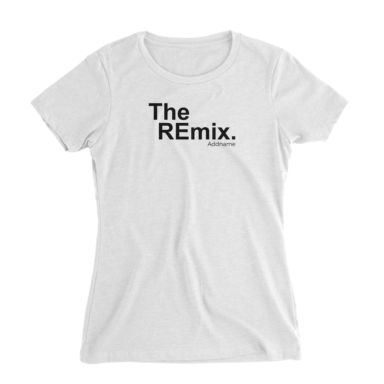 The Remix Women's Slim Fit T-Shirt