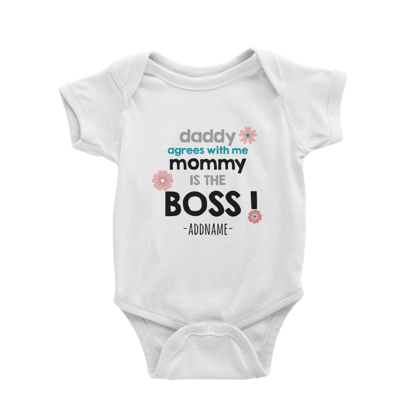 Daddy Agrees with Me Mommy is the Boss Addname Baby Romper Personalizable Designs Basic Newborn