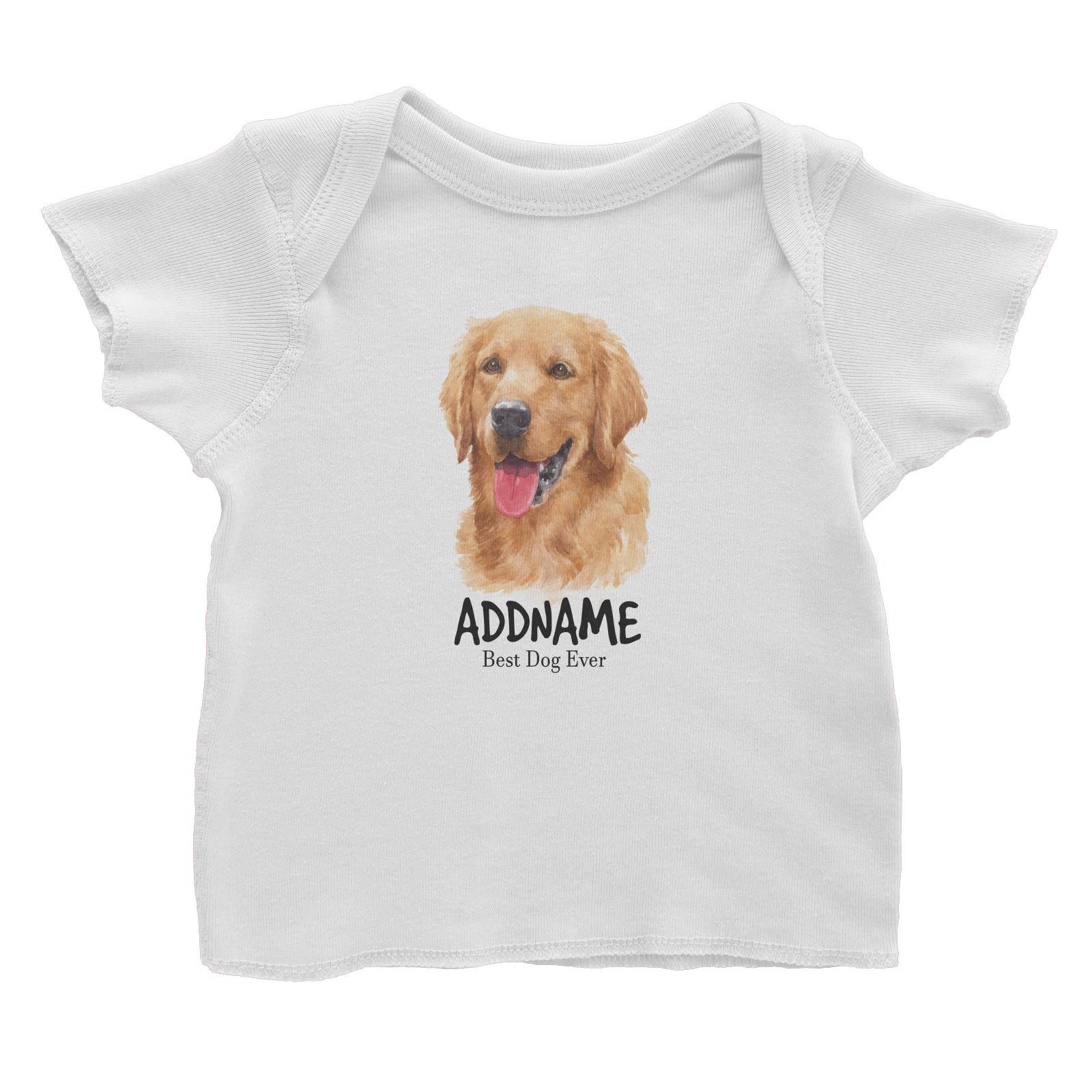 Watercolor Dog Golden Retriever Brown Best Dog Ever Addname Baby T-Shirt