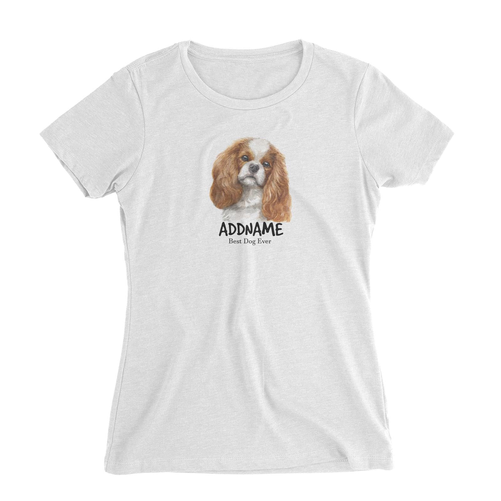 Watercolor Dog King Charles Spaniel Best Dog Ever Addname Women's Slim Fit T-Shirt
