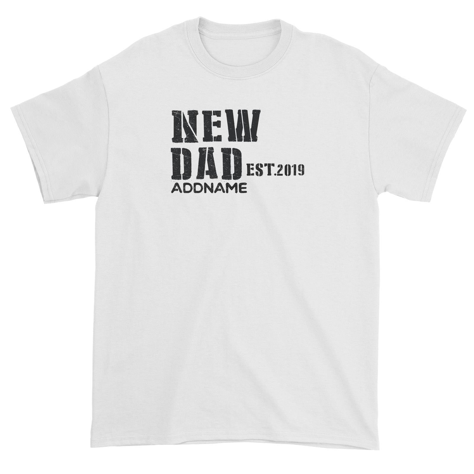 New Parent 1 New Dad Addname With Date Unisex T-Shirt