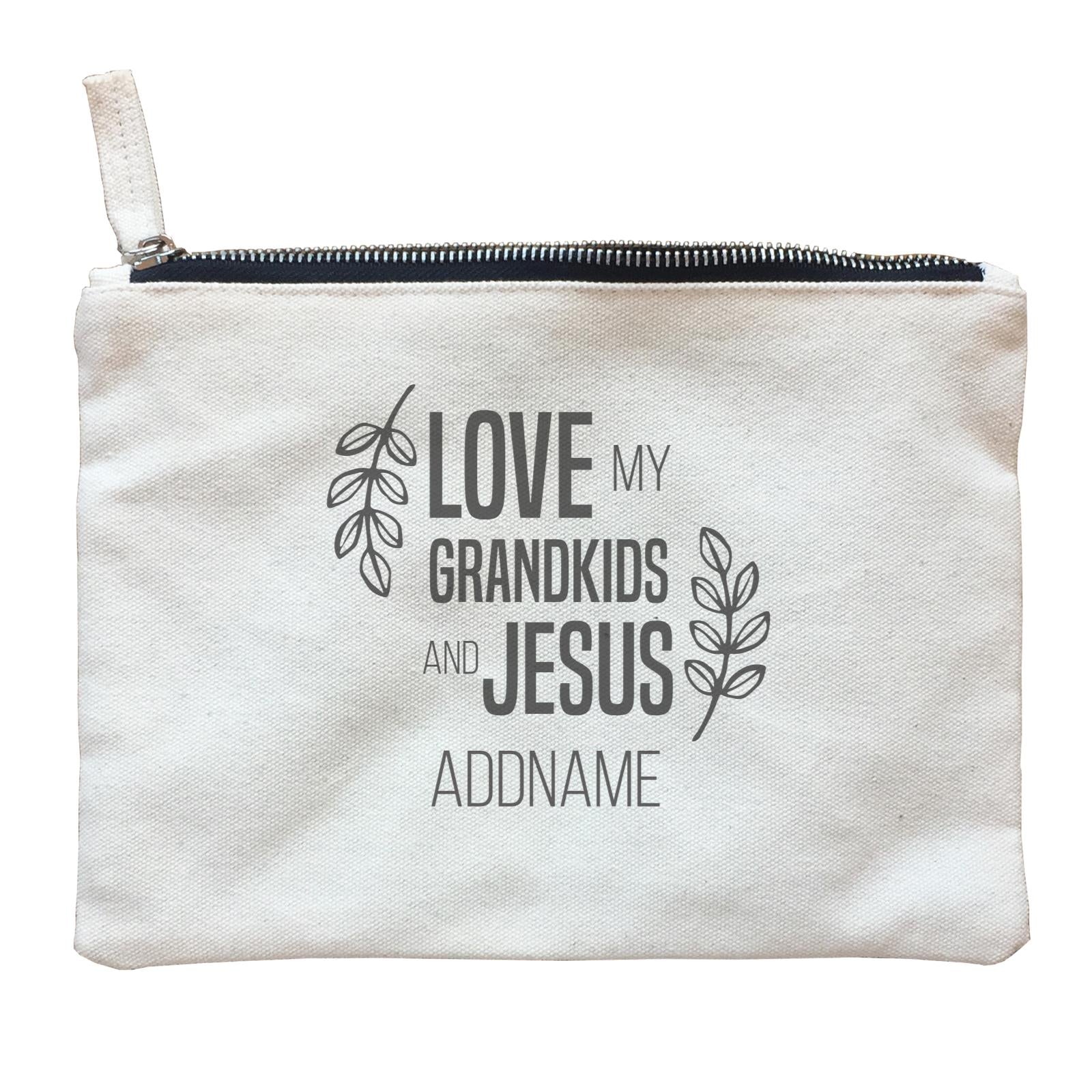 Christian Series Love My Grandkids And Jesus Addname Zipper Pouch