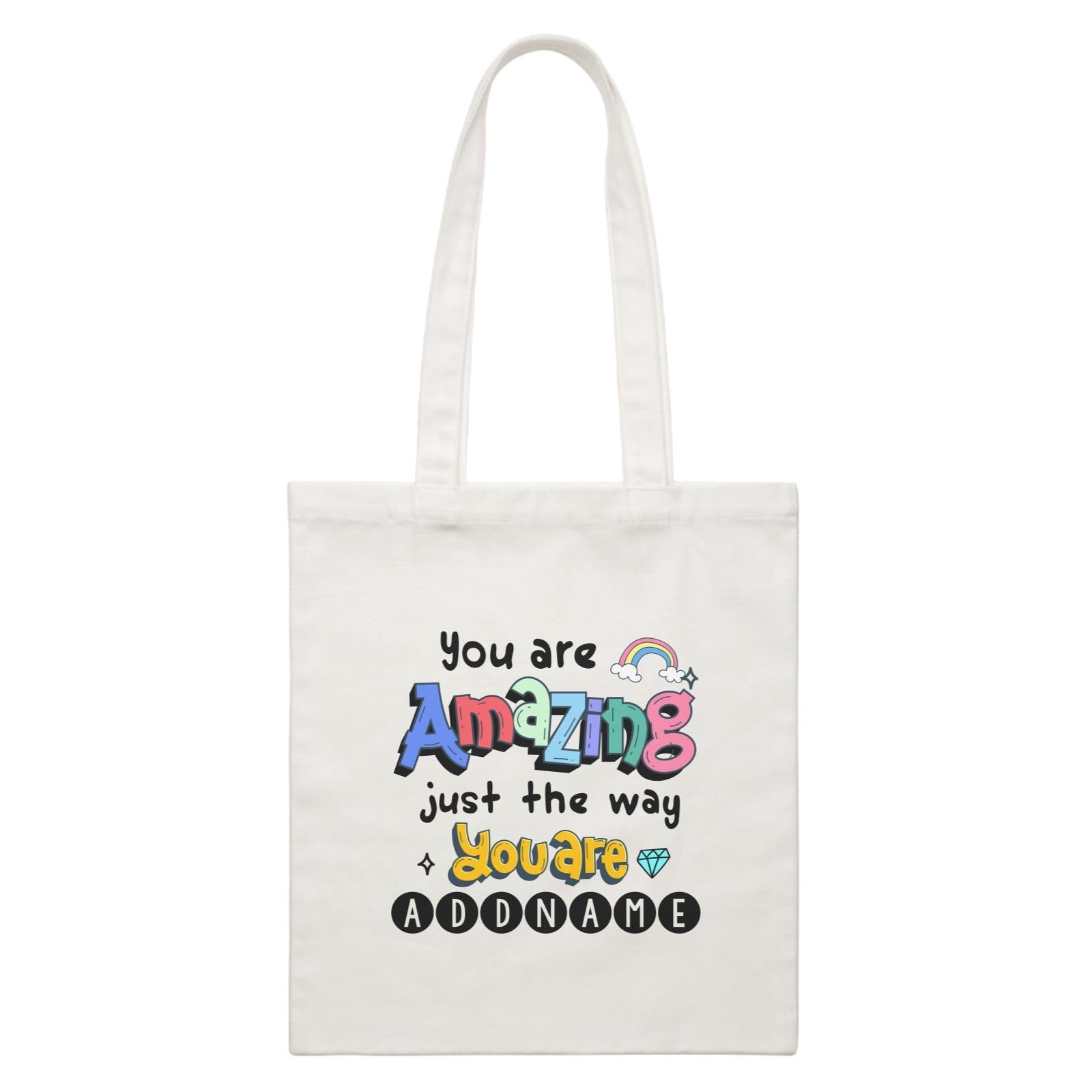 Children's Day Gift Series You Are Amazing Just The Way You Are Addname  Canvas Bag