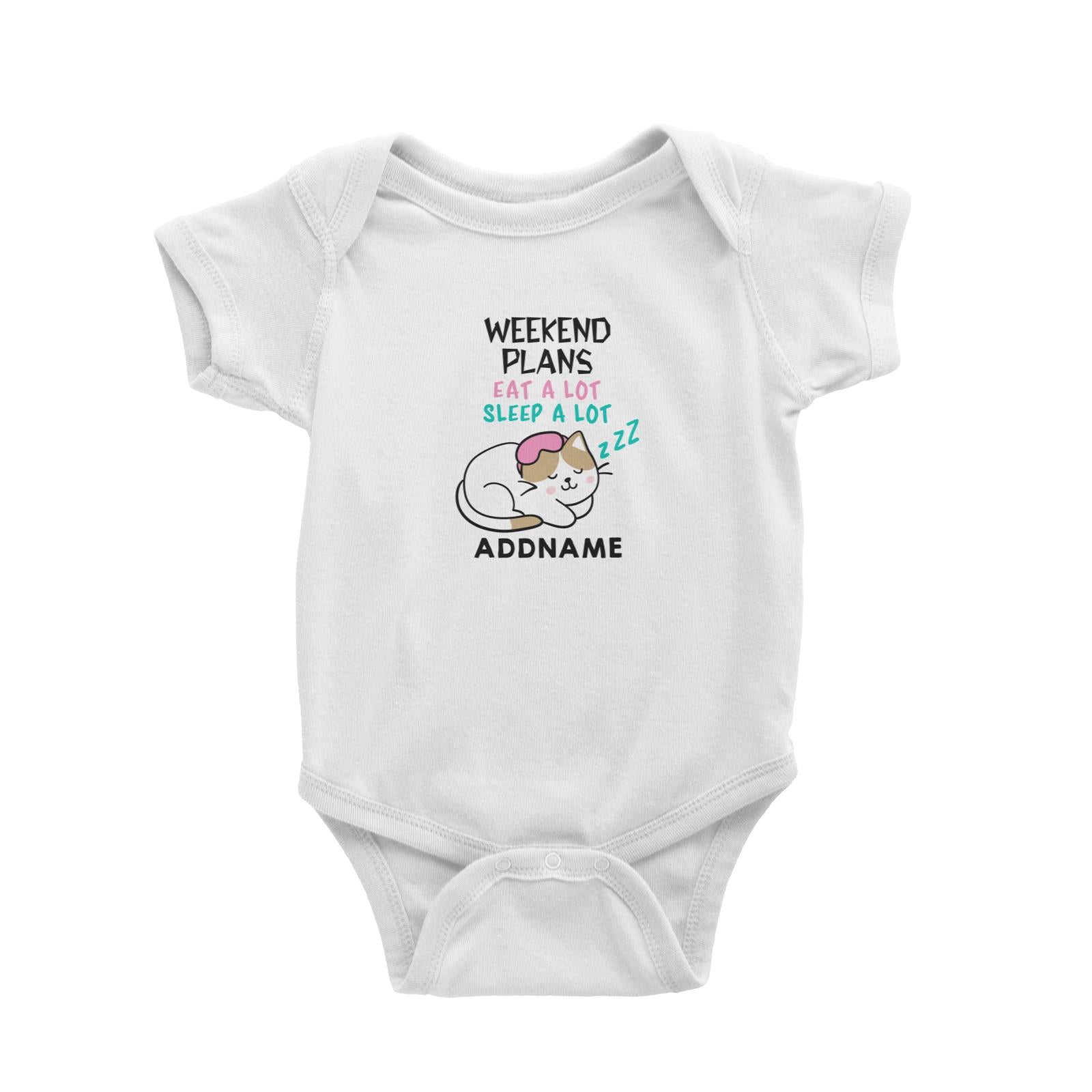Cool Vibrant Series Weekend Plans Cat Eat Sleep A Lot Addname Baby Romper [SALE]