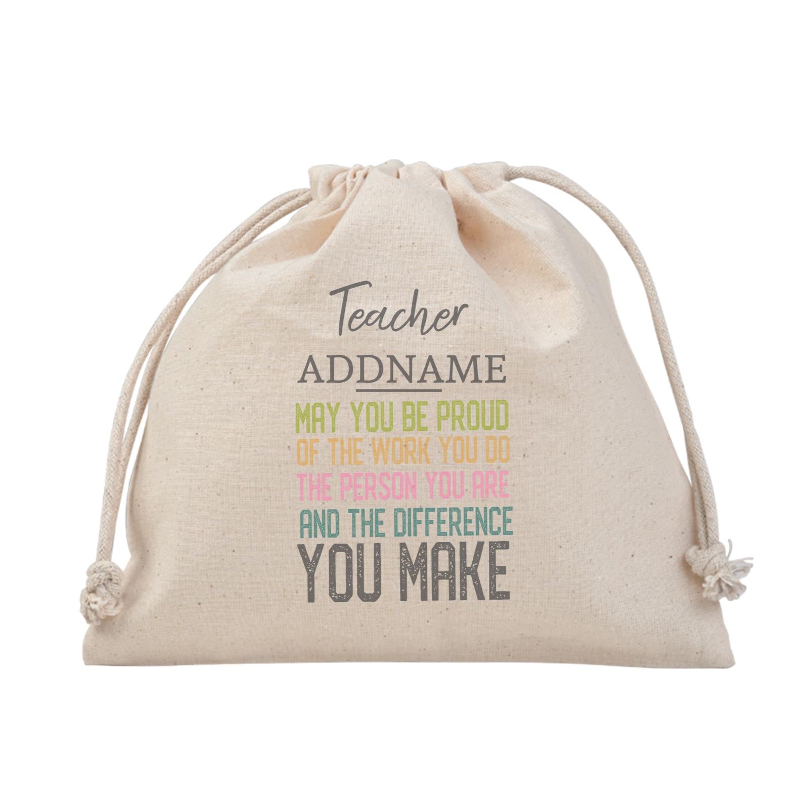 Teacher Addname May You Be Proud And Difference You Make Satchel