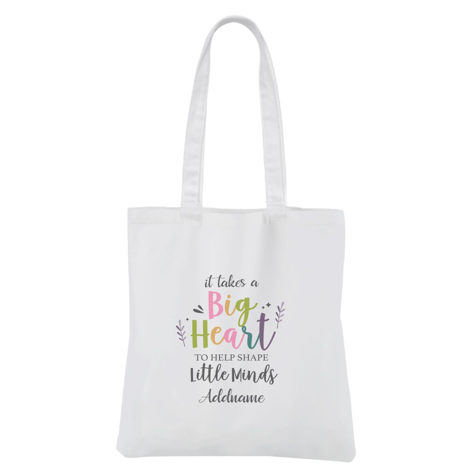It Takes A Big Heart To Shape Little Minds With Floral Element White Canvas Bag