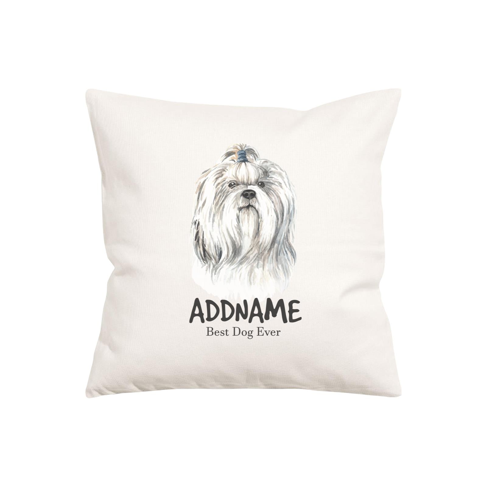 Watercolor Dog Series Shih Tzu Best Dog Ever Addname Pillow Cushion