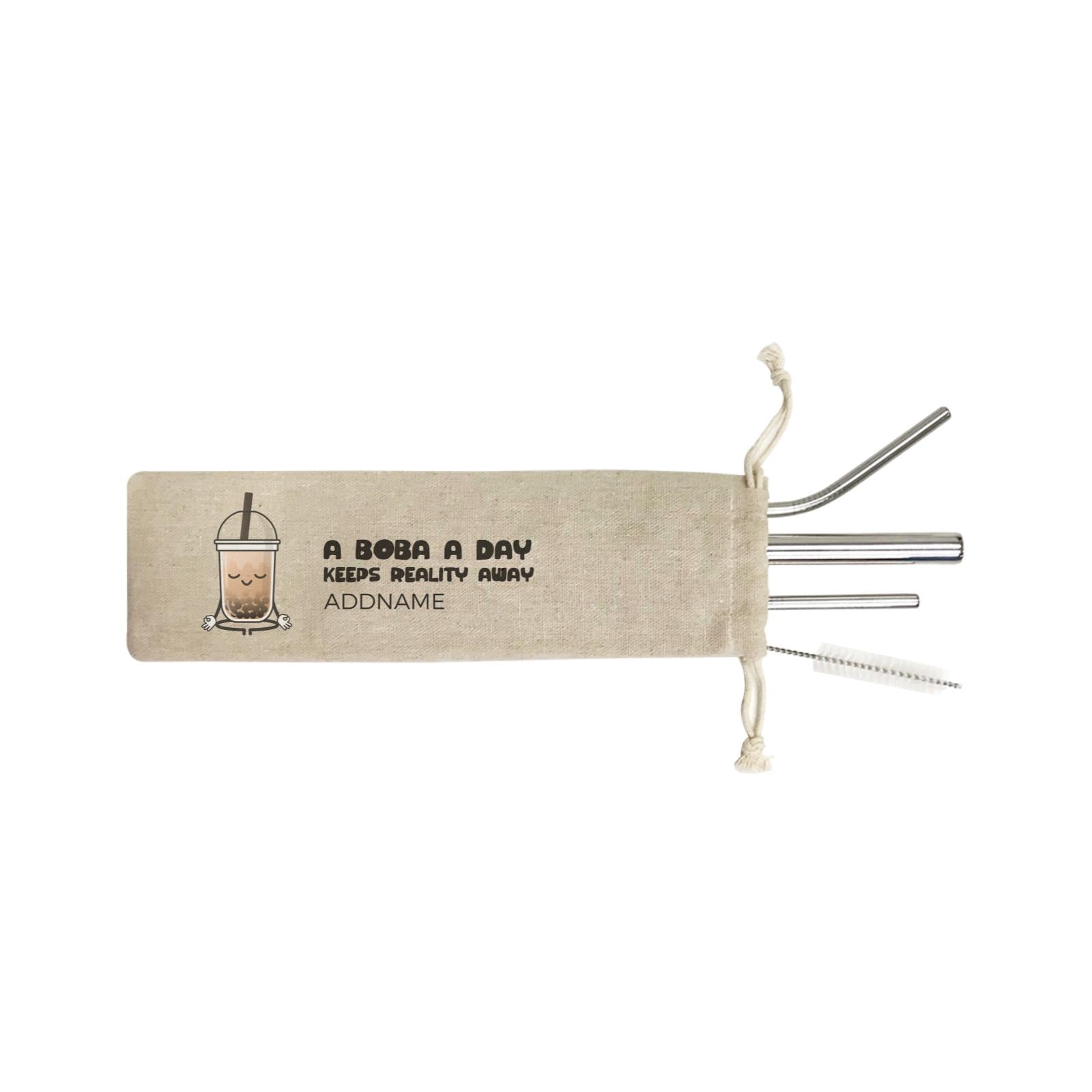 Boba Series A Boba A Day Keeps Reality Away Addname 4-in-1 Stainless Steel Straw Set In a Satchel