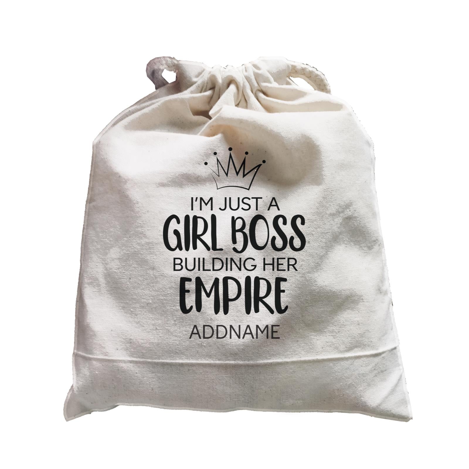 Girl Boss Quotes I'm Just A Girl Boss Building Her Empire Addname Satchel