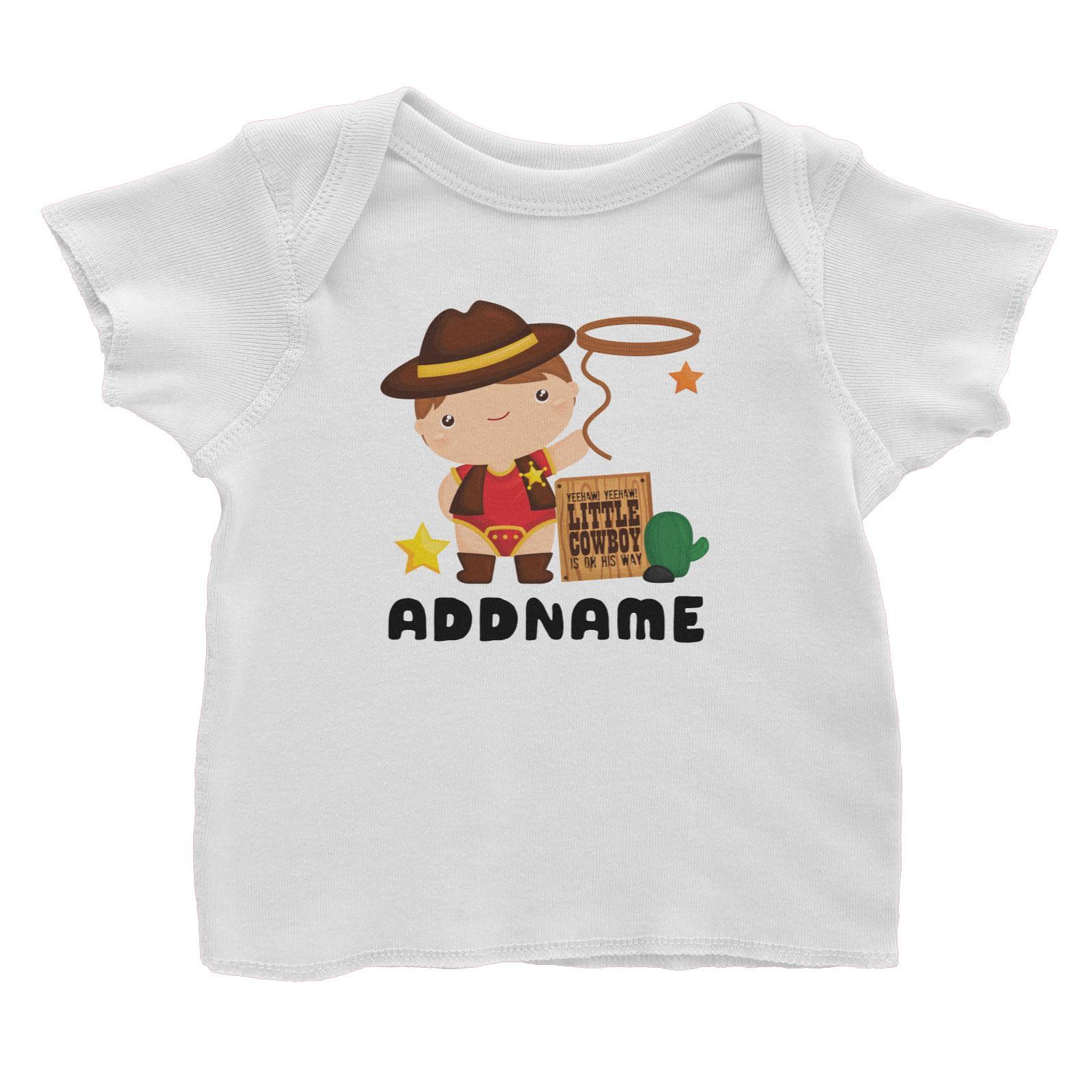 Birthday Cowboy Style Yeehaw Little Cowboy Is On His Way Addname Baby T-Shirt