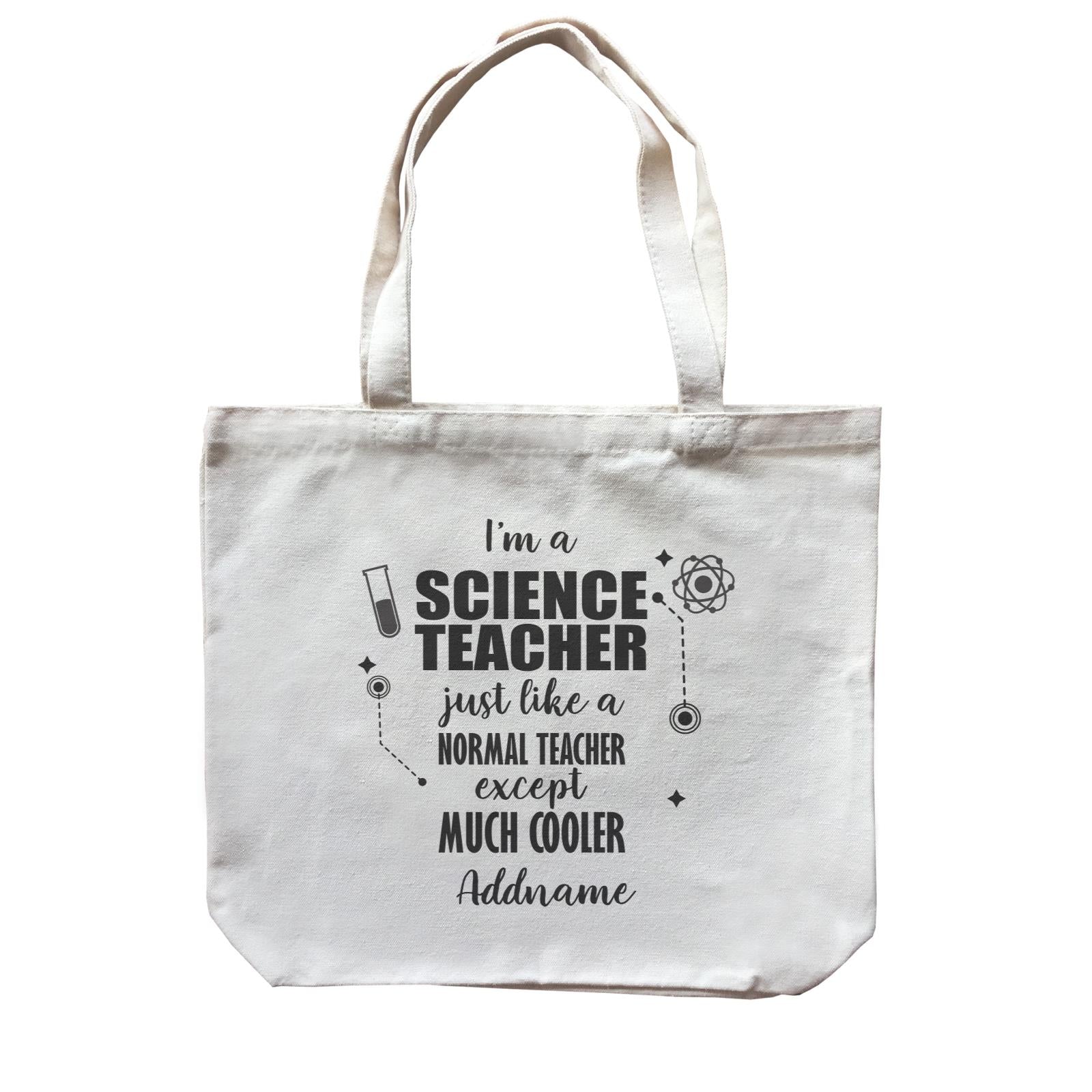 Subject Teachers 1 I'm A Science Teacher Addname Canvas Bag
