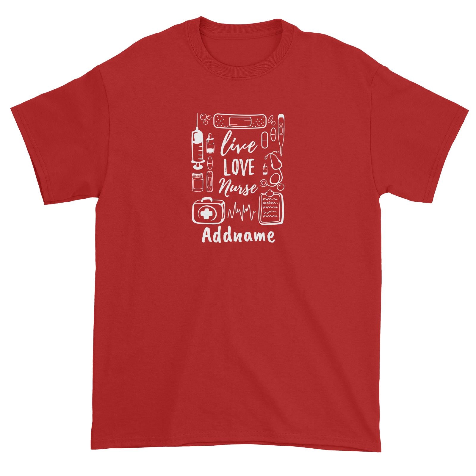 Live, Love, Nurse Unisex T-Shirt