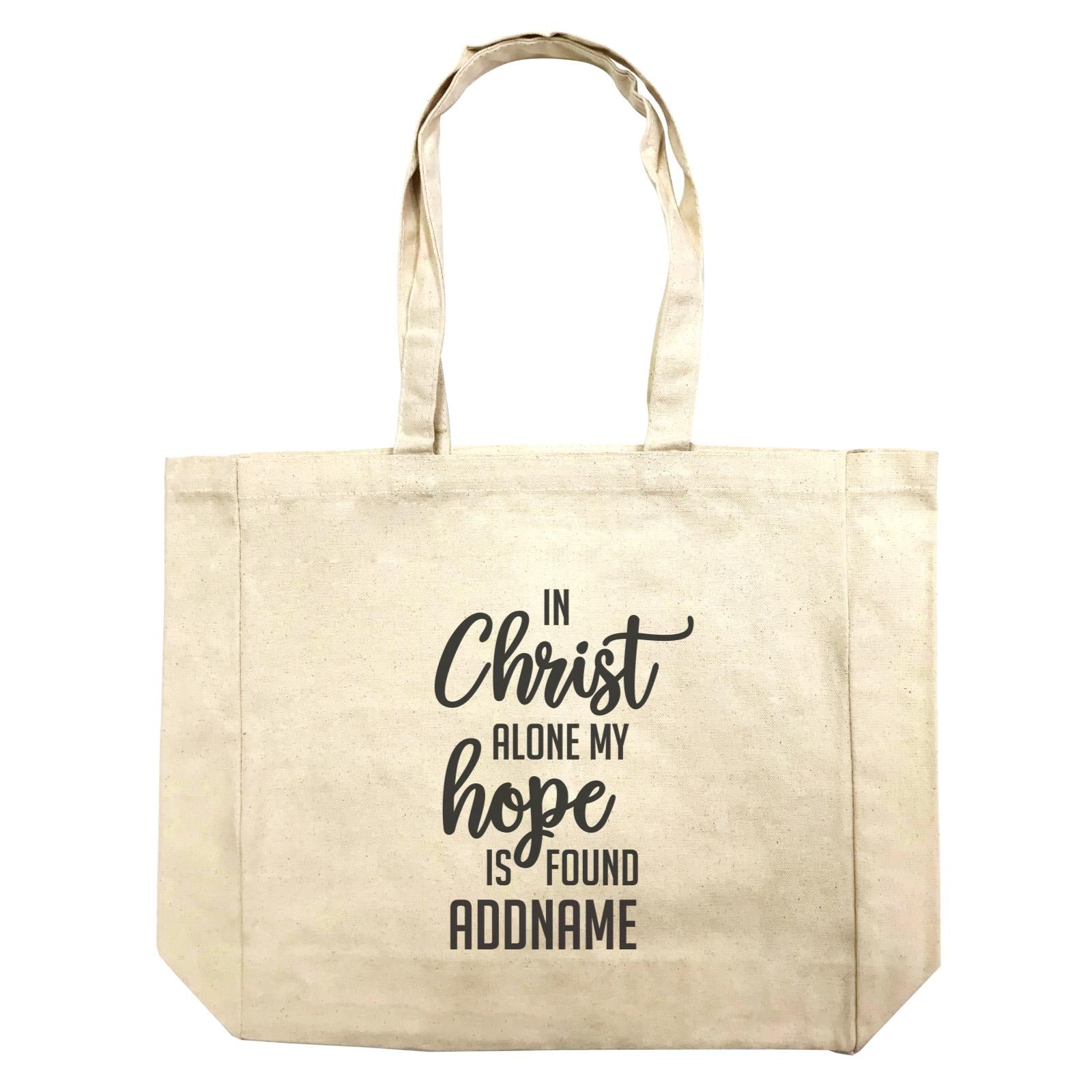Christian Series In Christ Alone My Hope Is Found Addname Shopping Bag