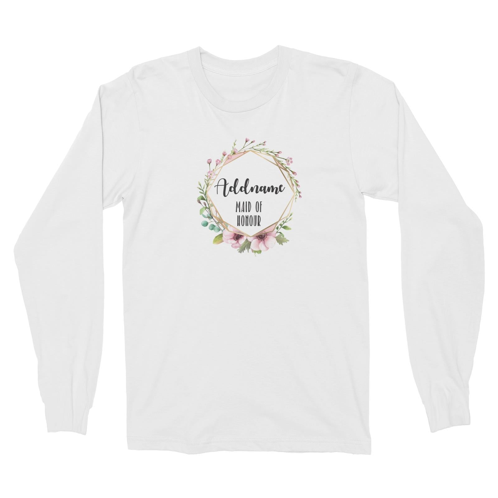 Bridesmaid Floral Modern Pink with Geometric Frame Maid of Honour Addname Long Sleeve Unisex T-Shirt