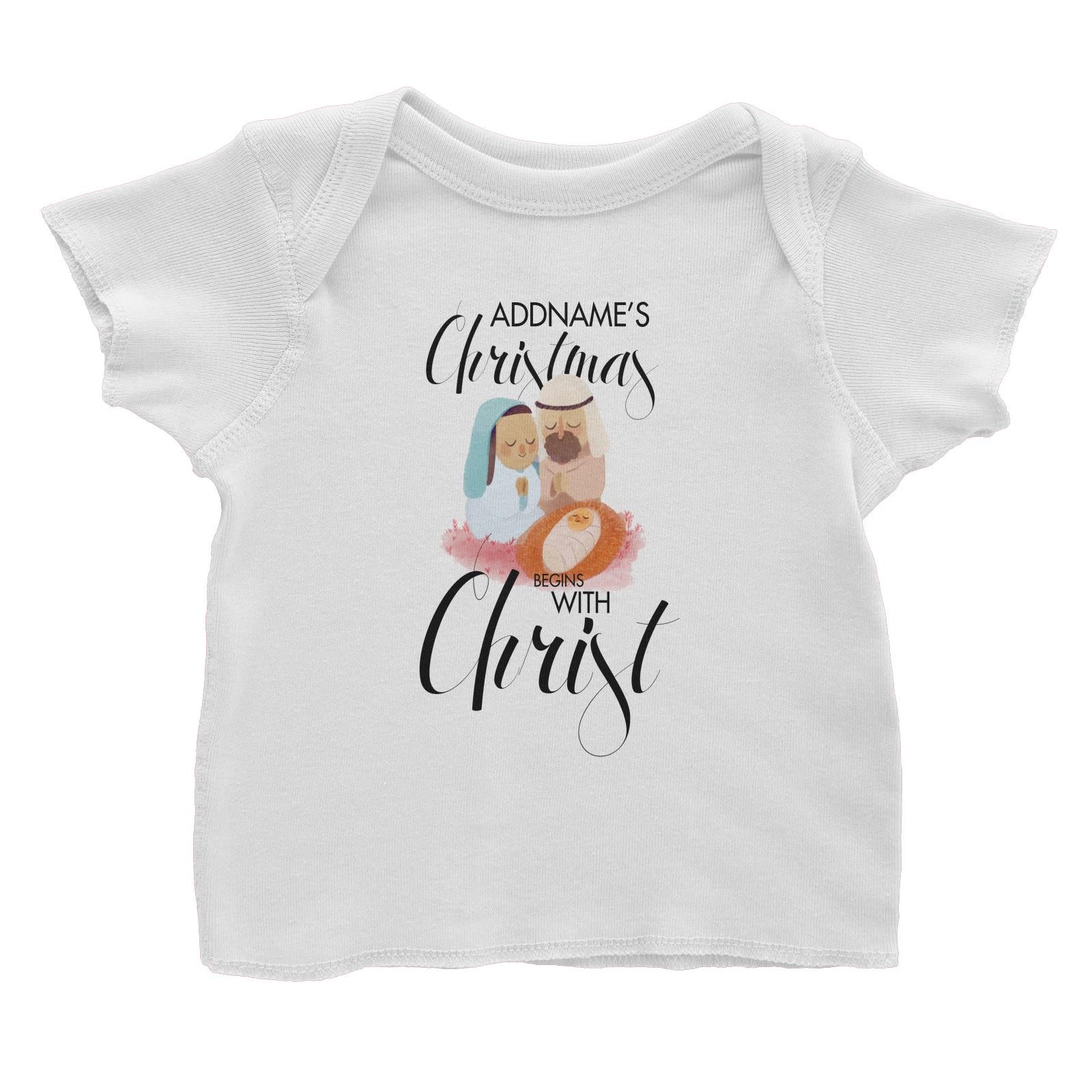 Christmas Begins With Christ Addname Baby T-Shirt  Personalizable Designs Jesus