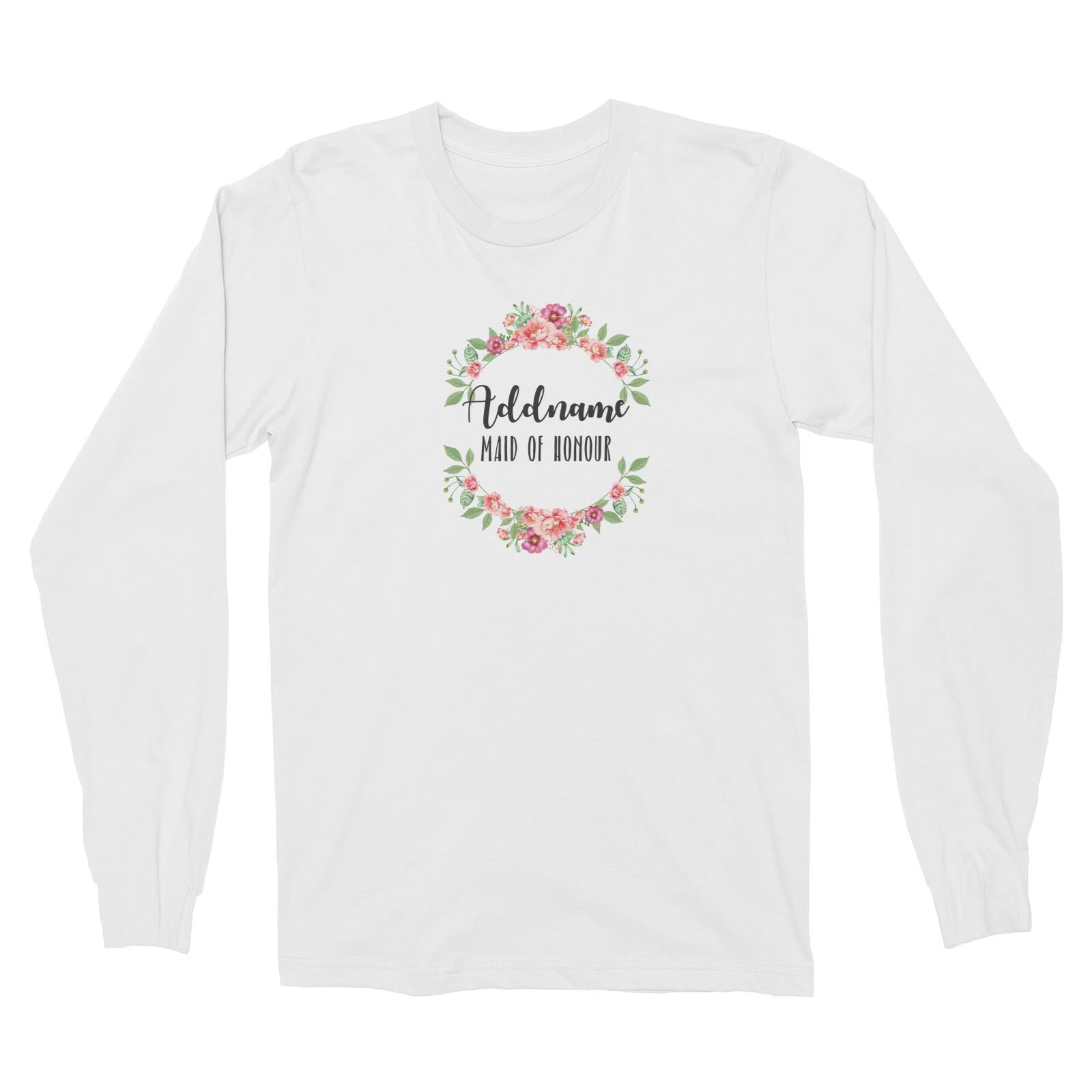 Bridesmaid Floral Sweet Coral Flower Wreath Maid Of Honour Addname Long Sleeve Unisex T-Shirt