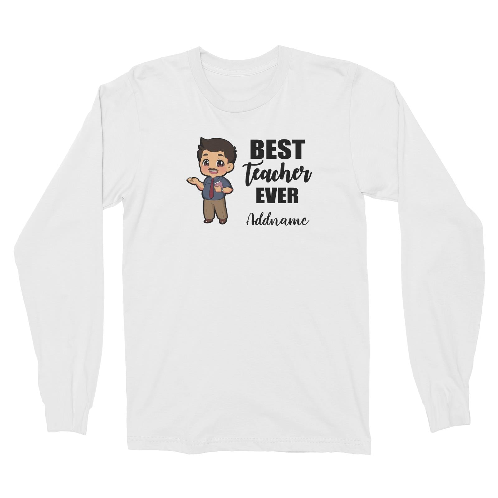 Chibi Teachers Chubby Male Best Teacher Ever Addname Long Sleeve Unisex T-Shirt