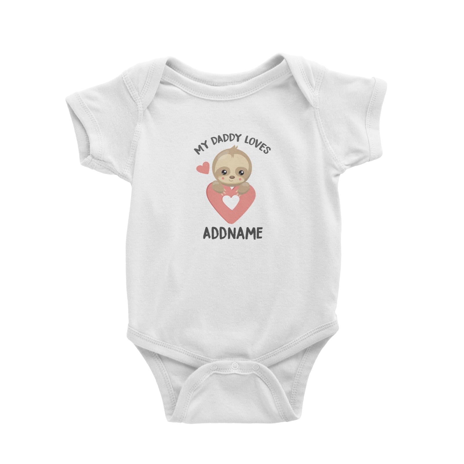 Cute Sloth My Daddy Loves Addname White Baby Romper