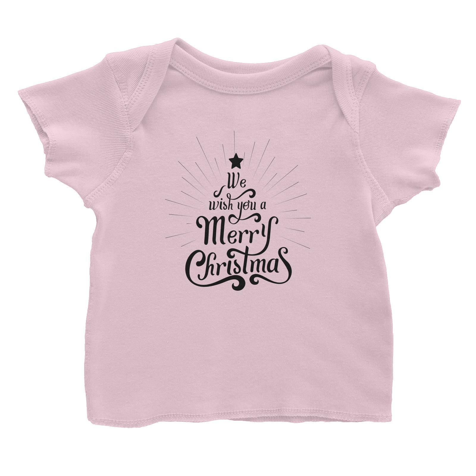 We Wish You A Merry Christmas Greeting Baby T-Shirt  Lettering Matching Family