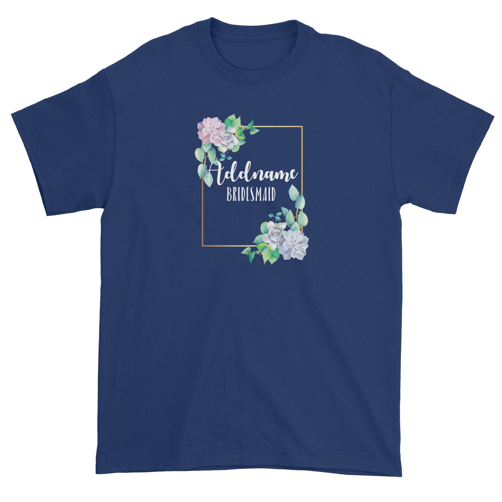 Bridesmaid Floral Modern Blue Flowers With Frame Bridesmaid Addname Unisex T-Shirt