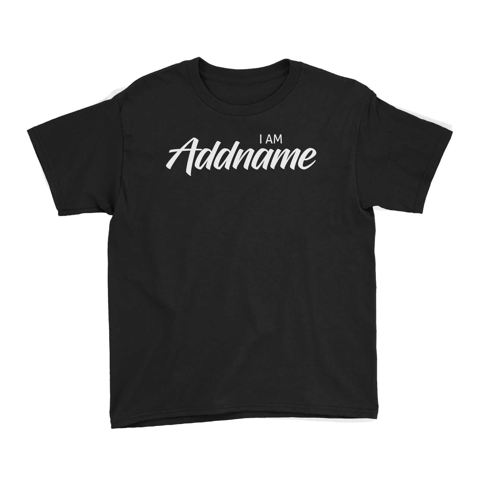 I am Addname Simple Kid's T-Shirt Age Personalizable Designs Matching Family