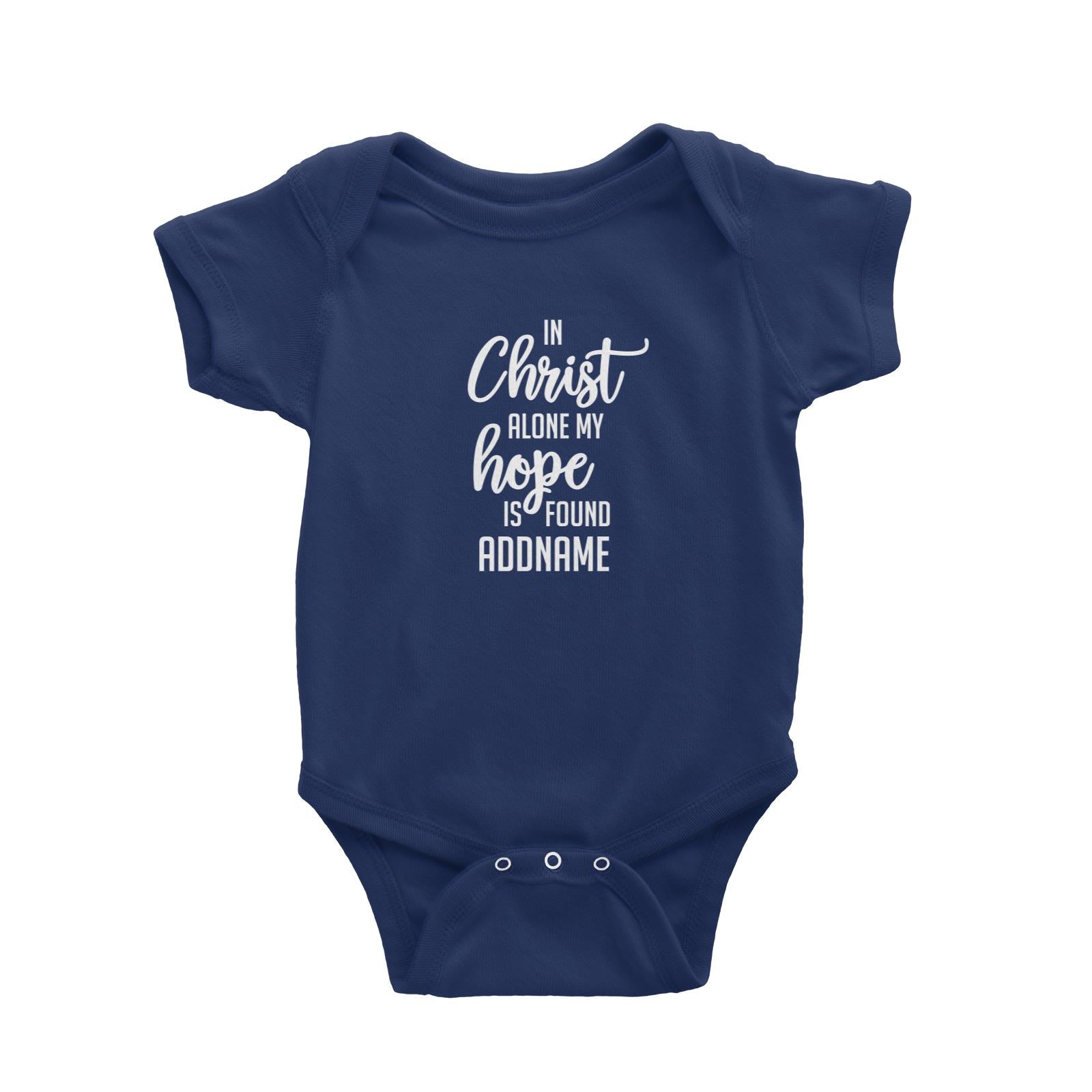Christian Series In Christ Alone My Hope Is Found Addname Baby Romper