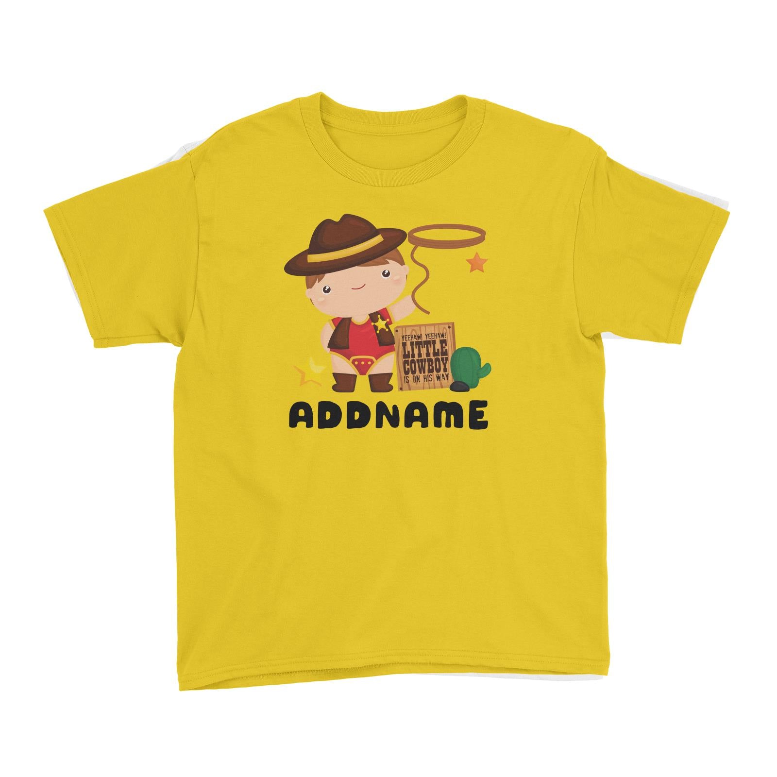 Birthday Cowboy Style Yeehaw Little Cowboy Is On His Way Addname Kid T-Shirt