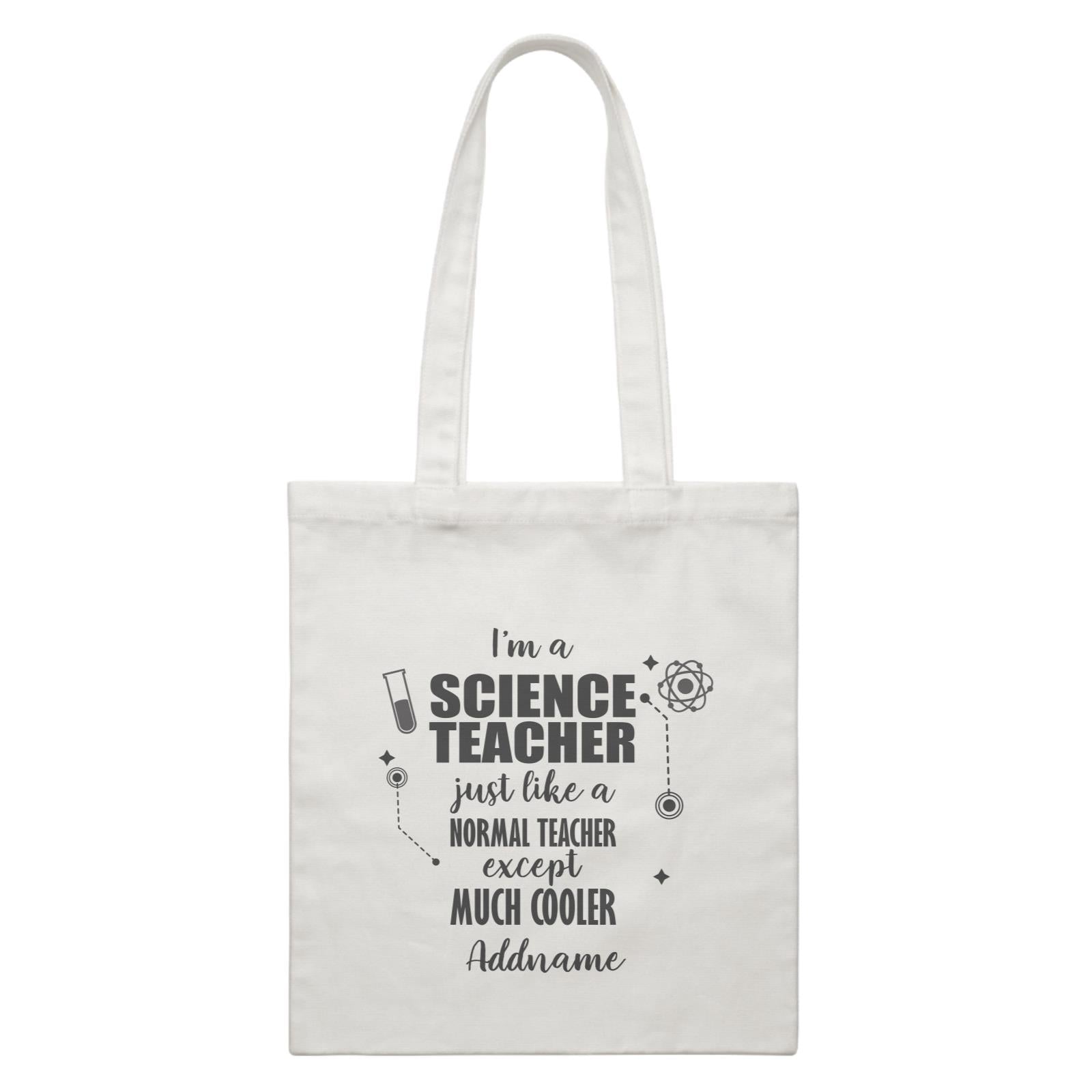 Subject Teachers 1 I'm A Science Teacher Addname White Canvas Bag