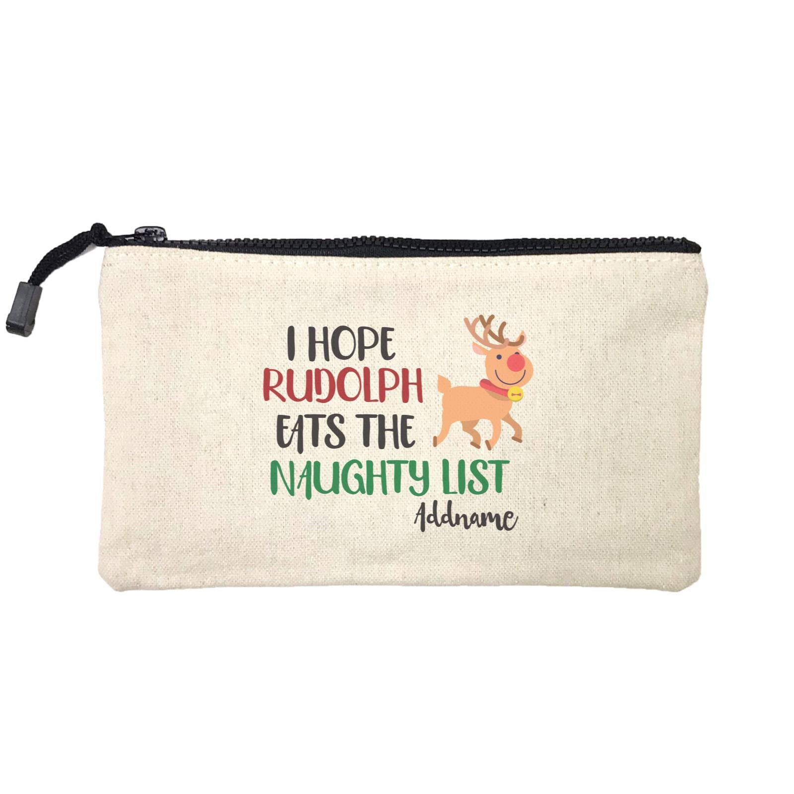 Xmas I Hope Rudolf Eats the Naughty List Mini Accessories Stationery Pouch