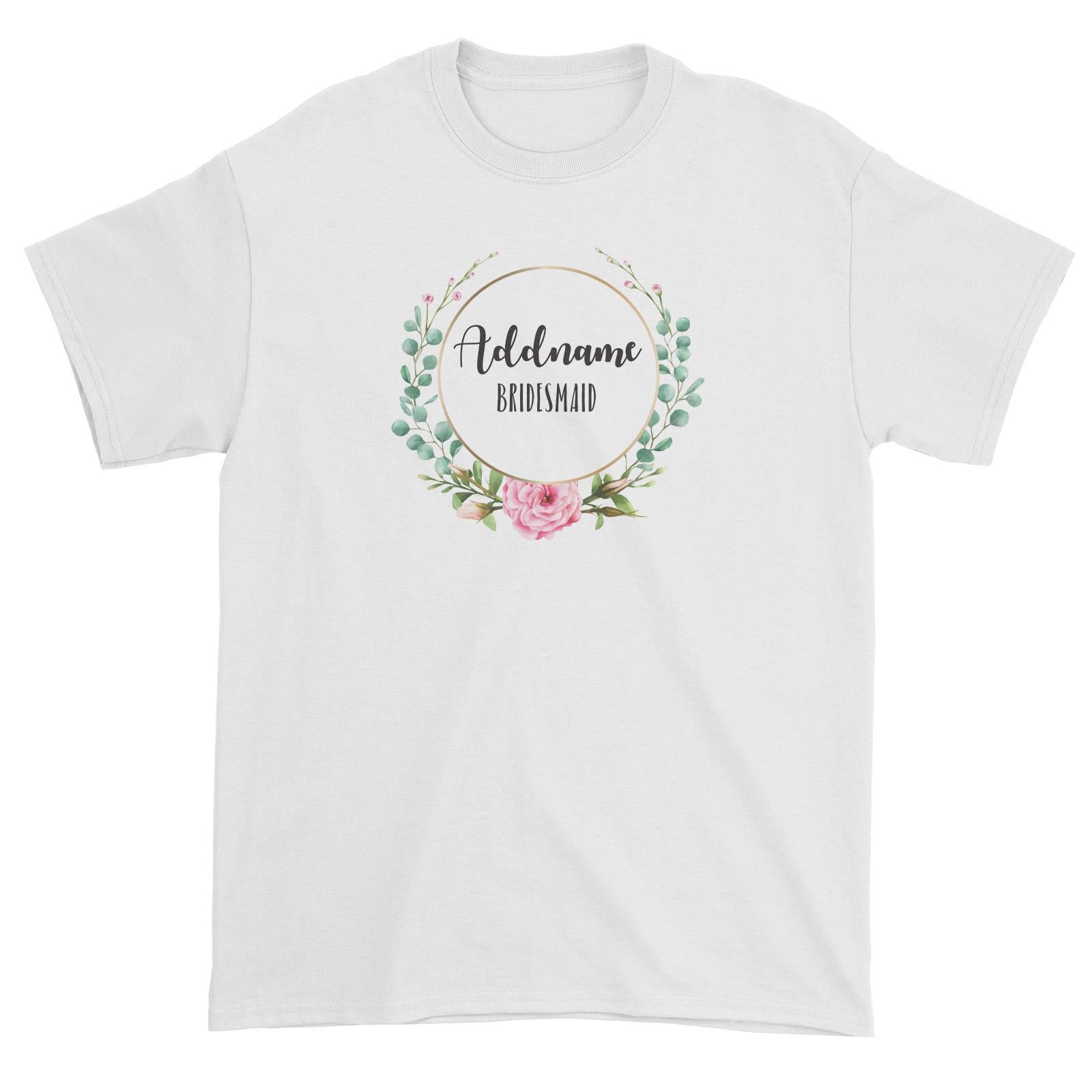 Bridesmaid Floral Modern Pink Flowers With Circle Bridesmaid Addname Unisex T-Shirt