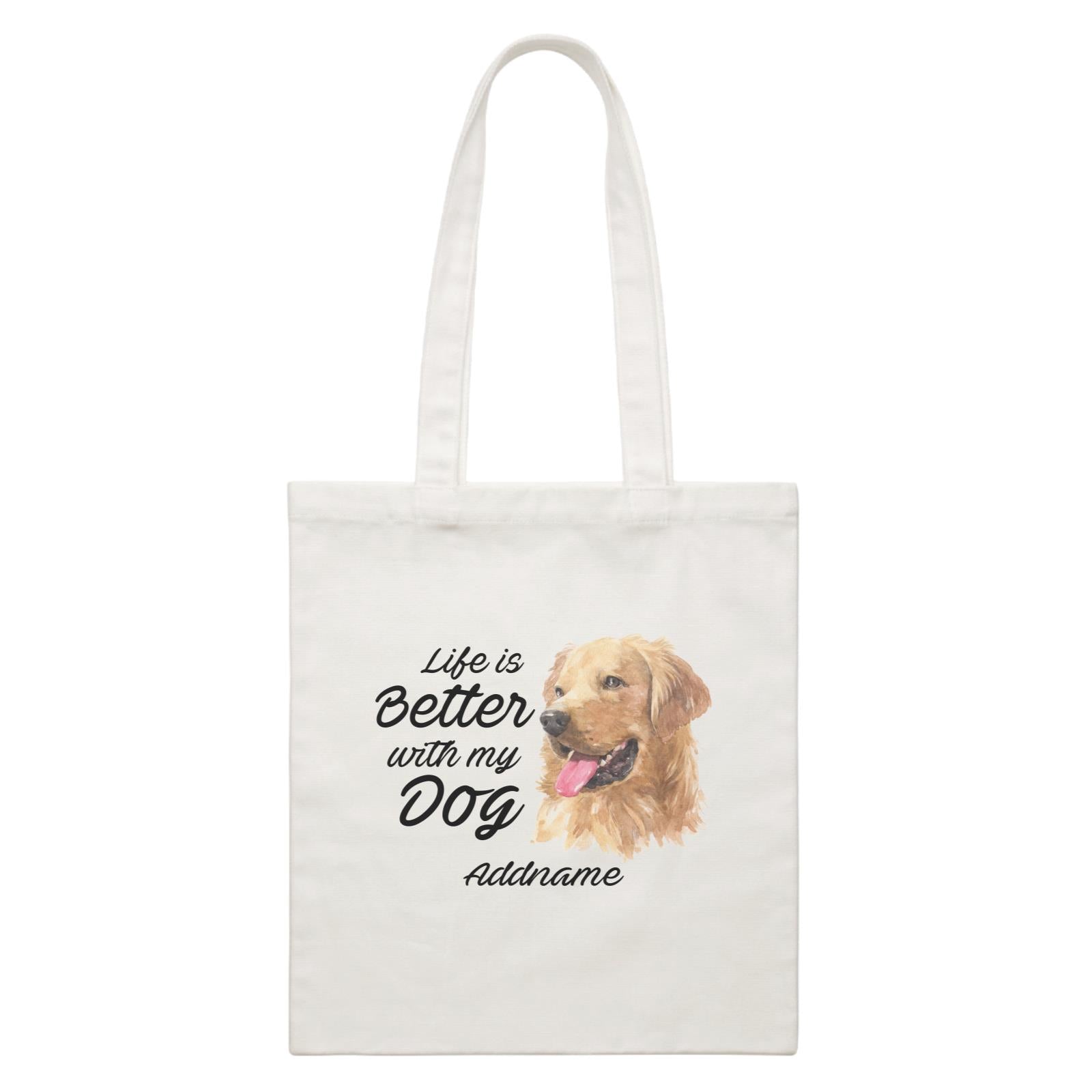 Watercolor Life is Better With My Dog Golden Retriever Left Addname White Canvas Bag