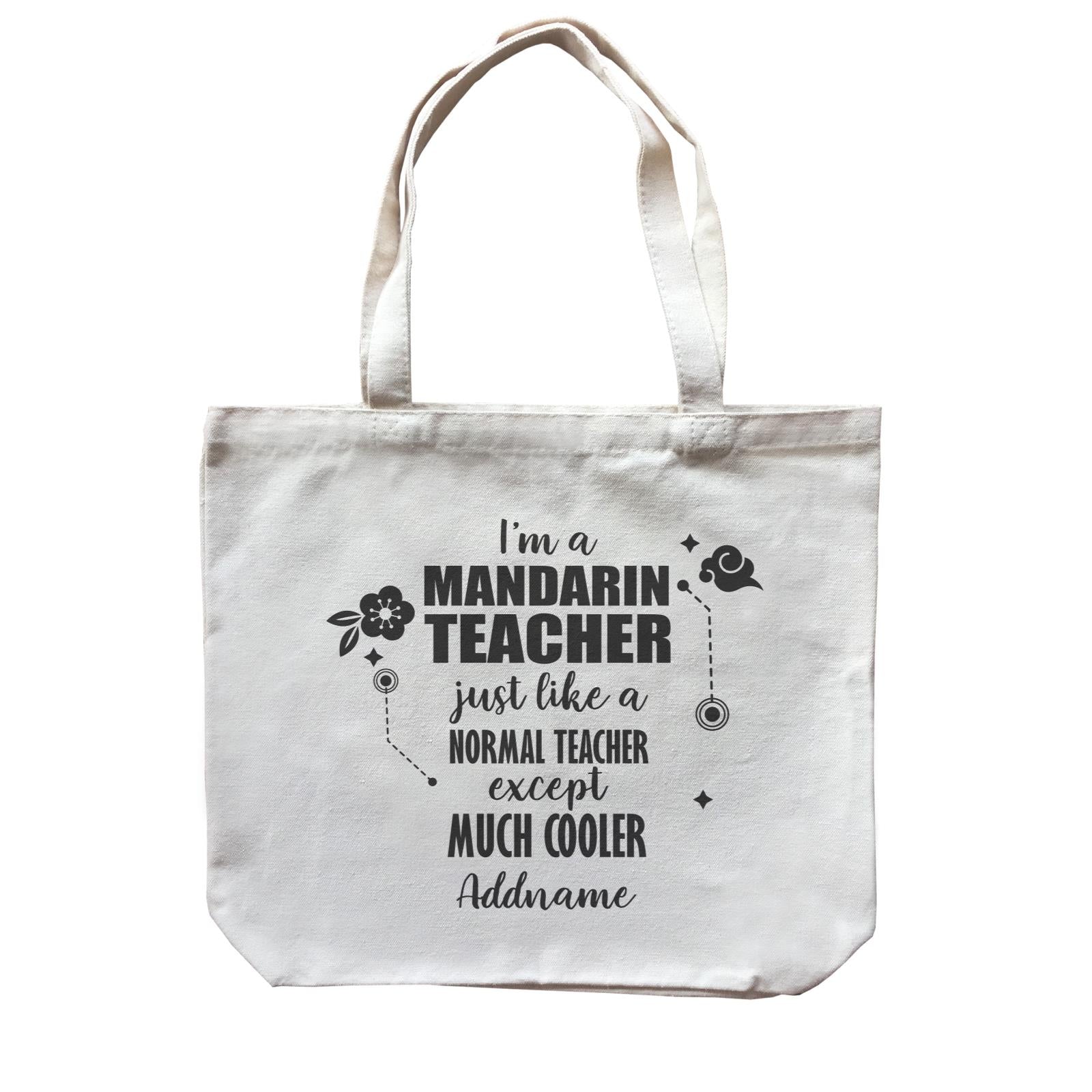 Subject Teachers 1 I'm A Mandarin Teacher Addname Canvas Bag