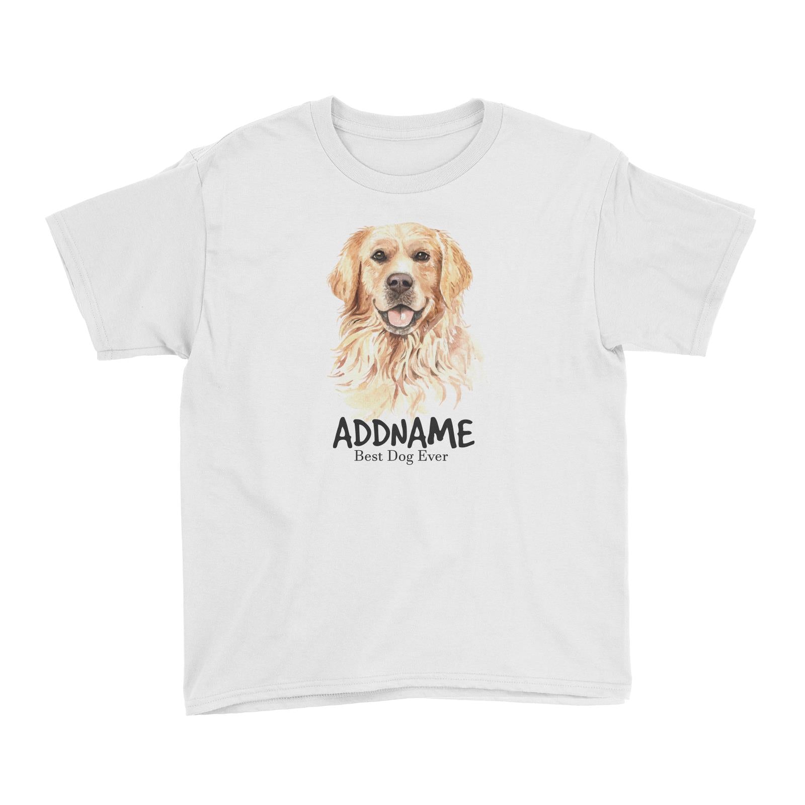 Watercolor Dog Golden Retriever Happy Best Dog Ever Addname Kid's T-Shirt