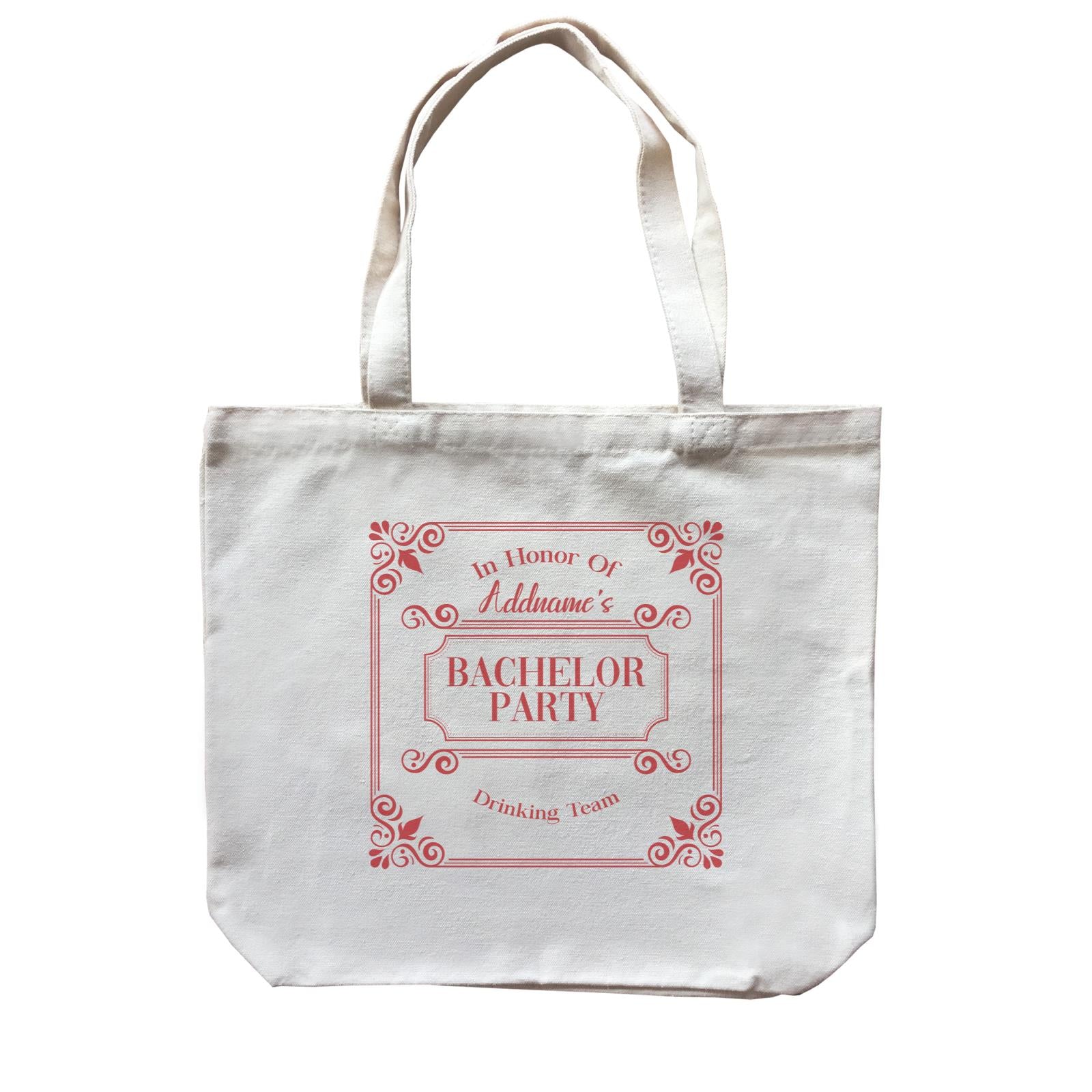 In Honor Of Bachelor Party Drinking Team Addname Canvas Bag