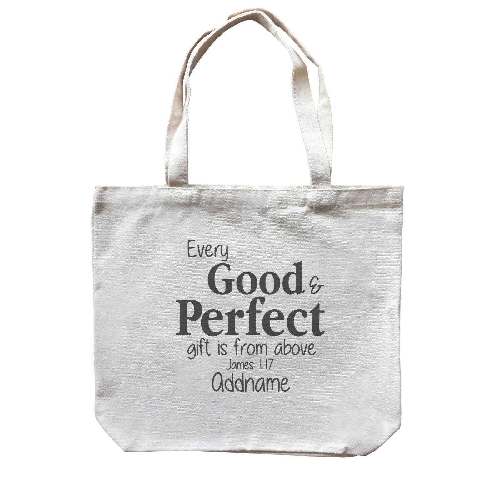 Christ Newborn Every Good and Perfect Gift is from Above James 1.17 Addname Canvas Bag