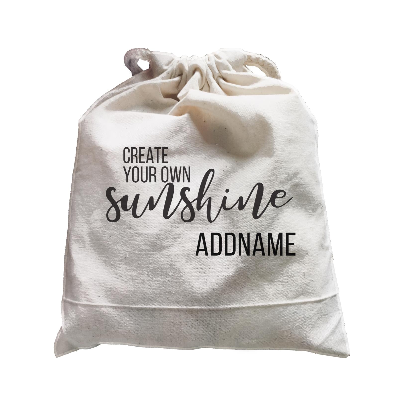 Inspiration Quotes Create Your Own Sunshine Addname Satchel