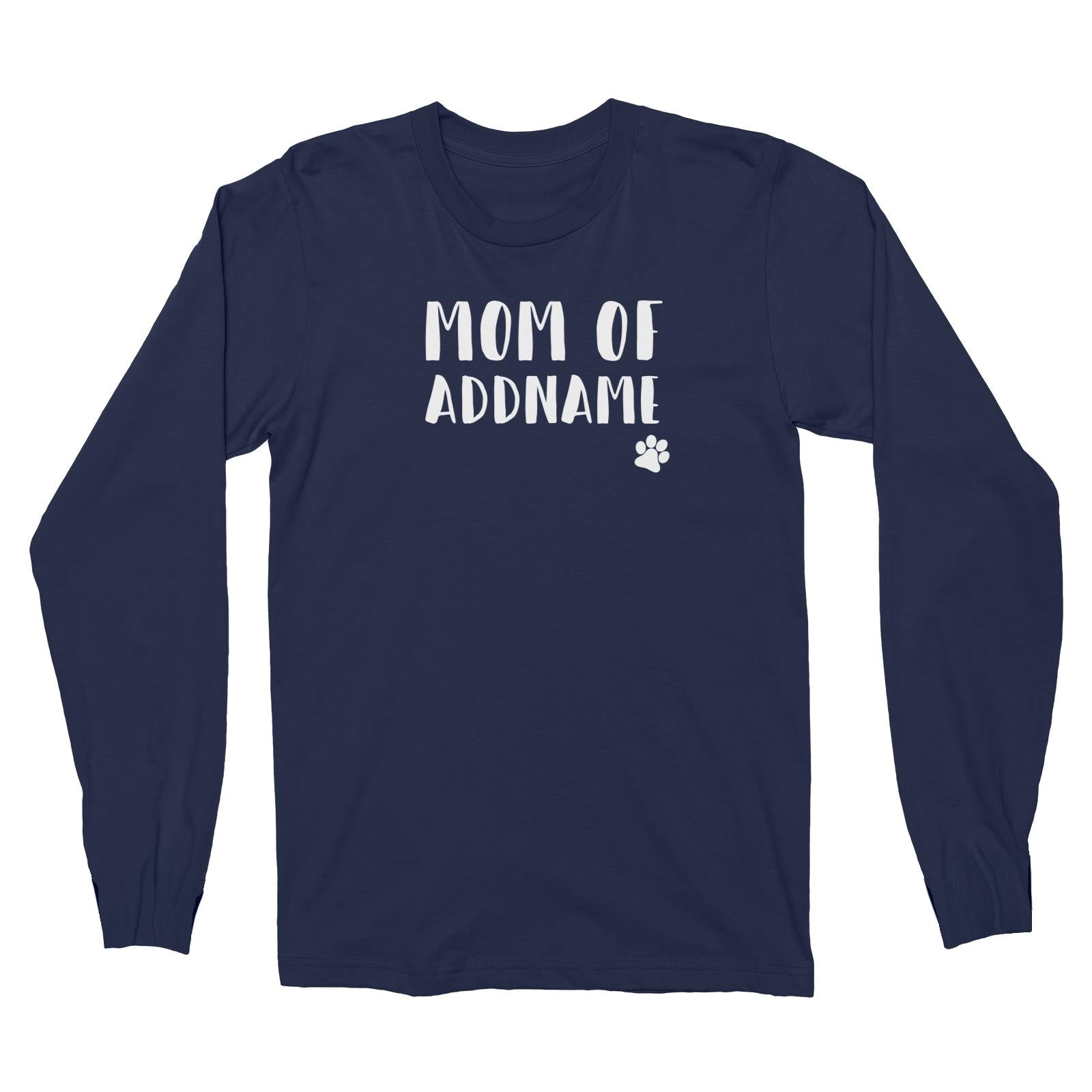 Matching Dog and Owner Doggy Paw Mom Of Addname Long Sleeve Unisex T-Shirt