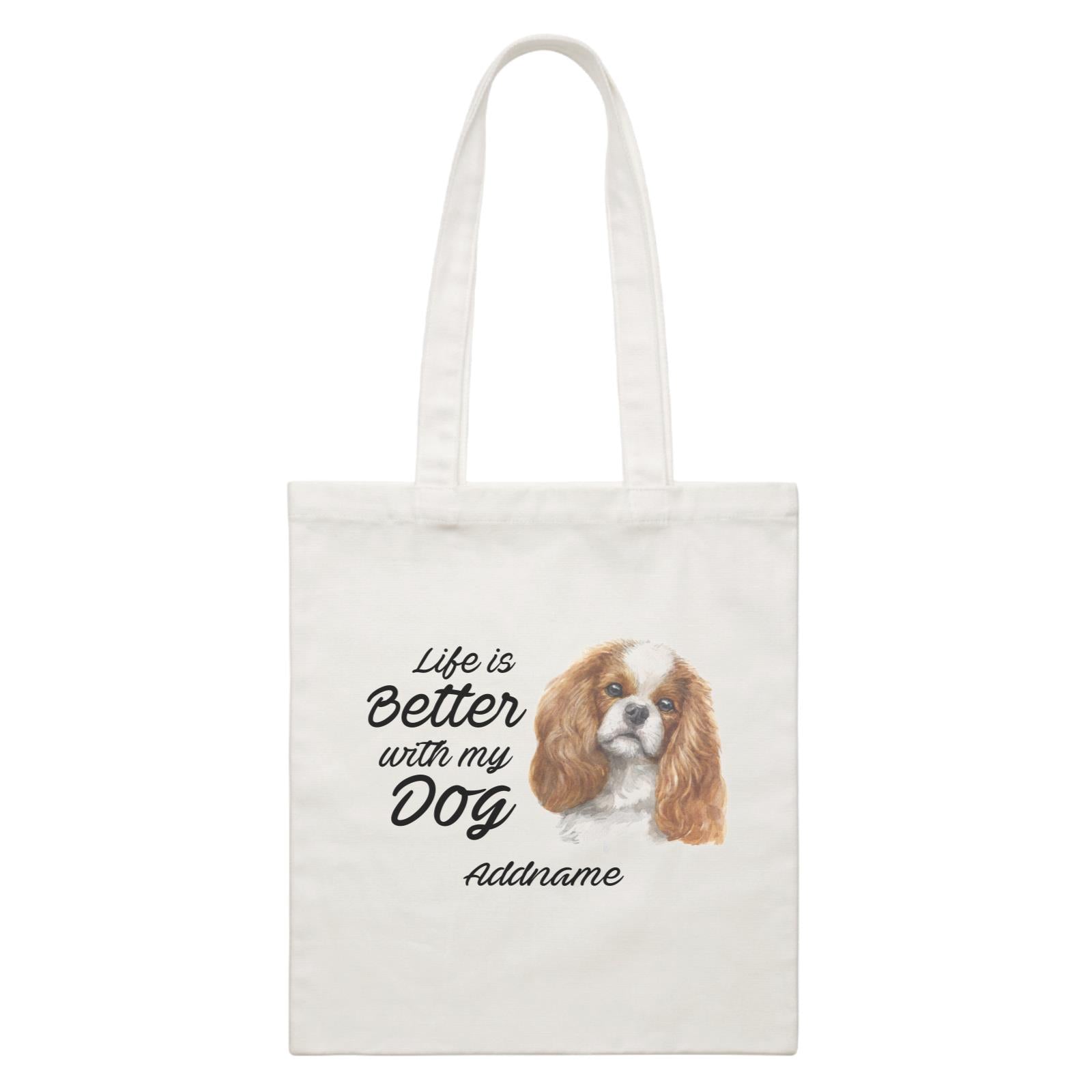Watercolor Life is Better With My Dog King Charles Spaniel Curly Addname White Canvas Bag