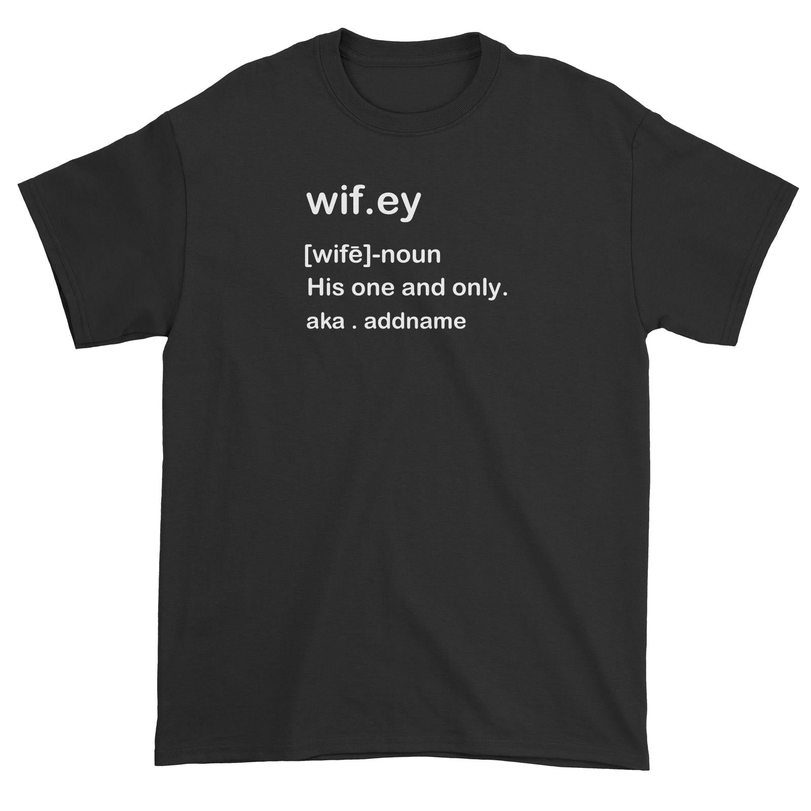 Couple Series Married Wifey Addname Unisex T-Shirt