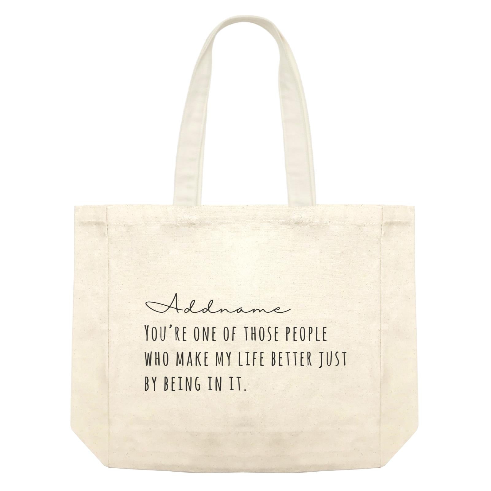 Best Friends Quotes Addname You're One Of The Those People Who Make My Life Better Shopping Bag