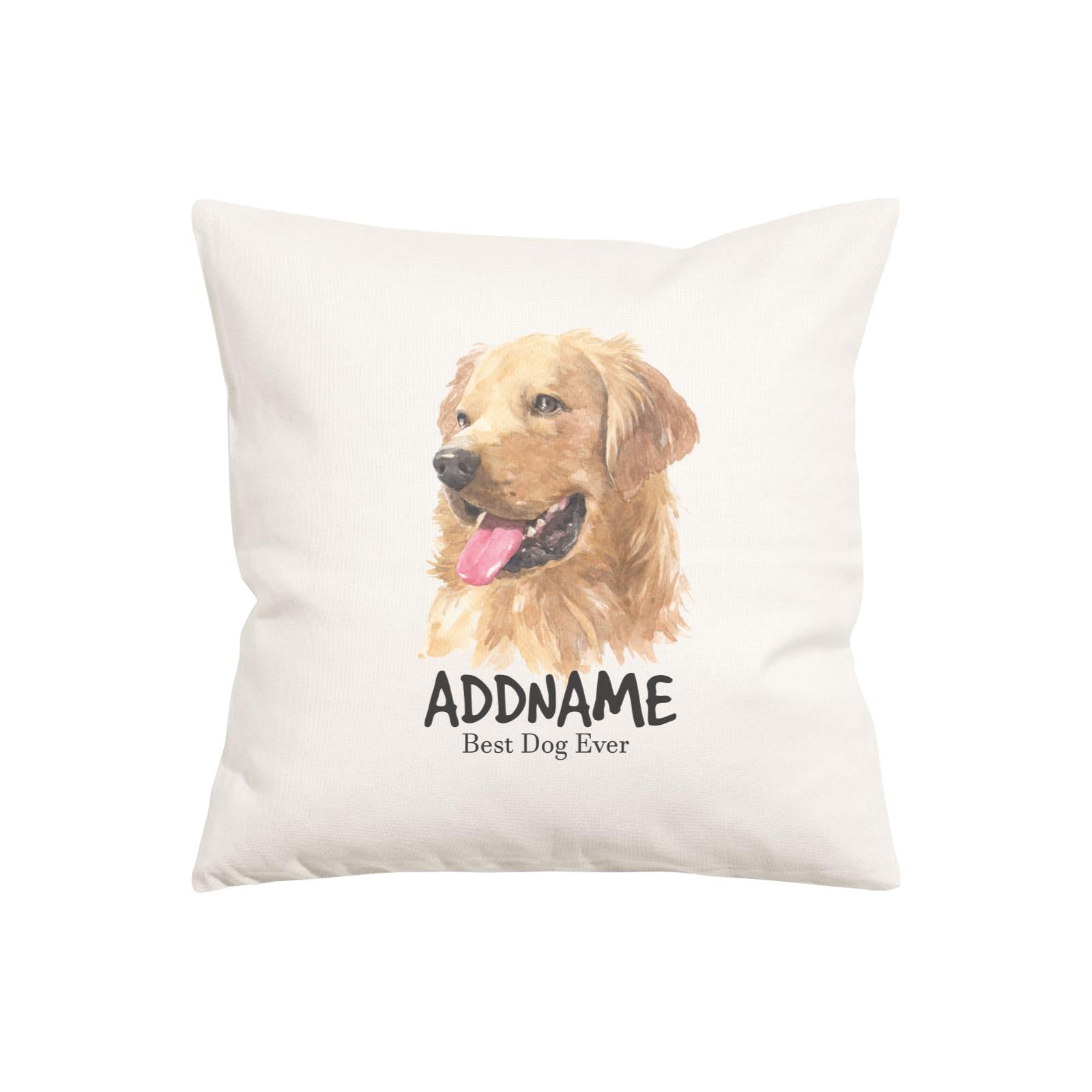 Watercolor Dog Series Golden Retriever Left Best Dog Ever Addname Pillow Cushion
