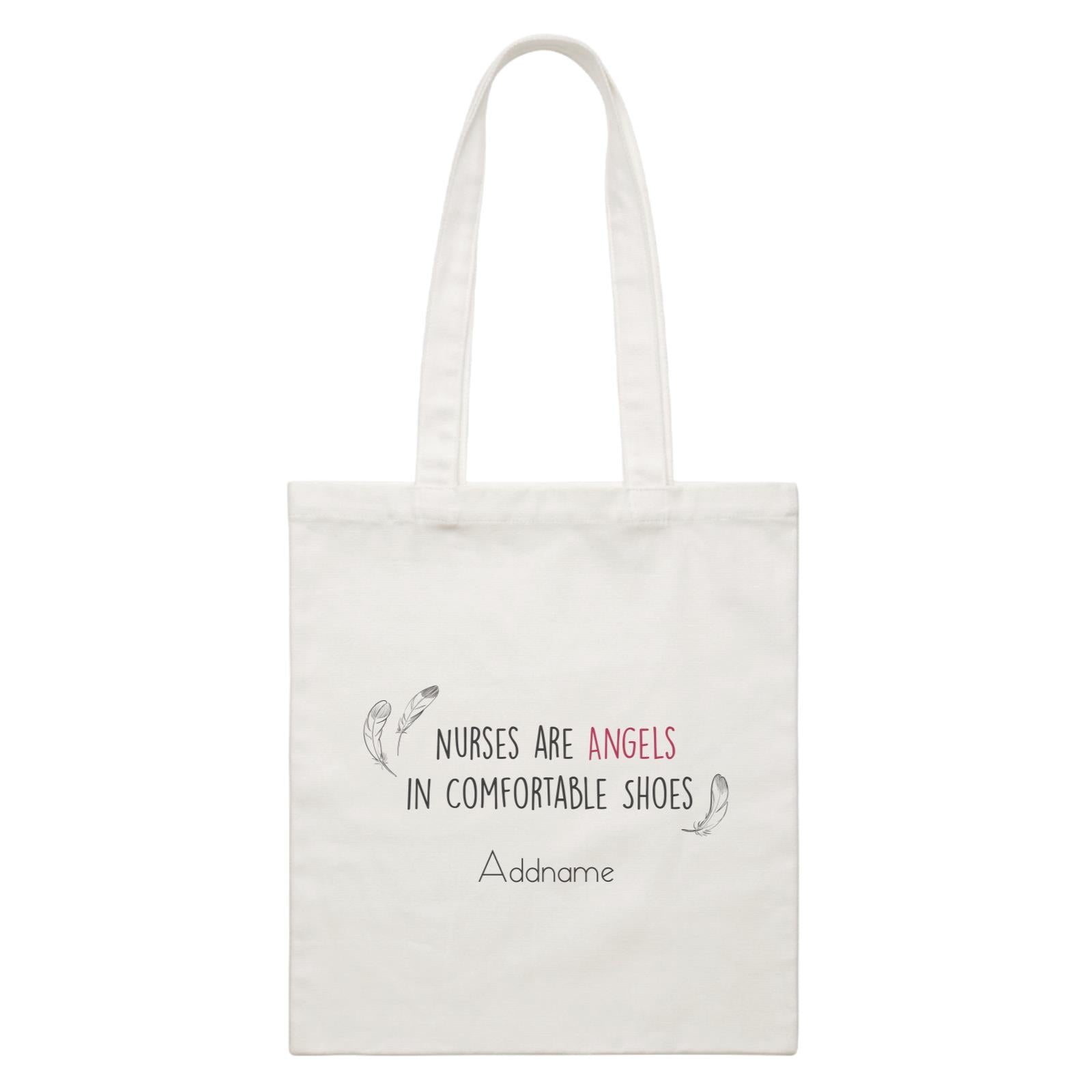 Nurses Are Angels In Comfortable Shoes White Canvas Bag