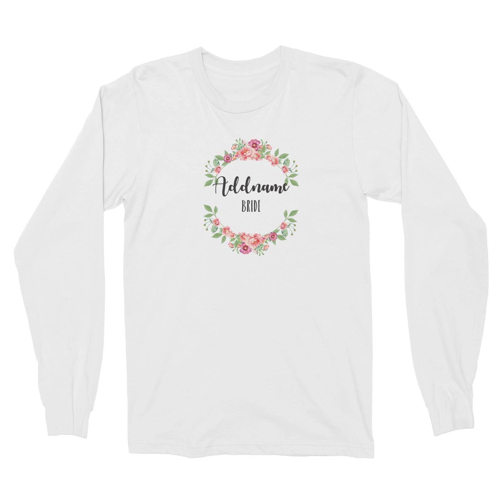 Bridesmaid Floral Sweet Coral Flower Wreath Bride Addname Long Sleeve Unisex T-Shirt