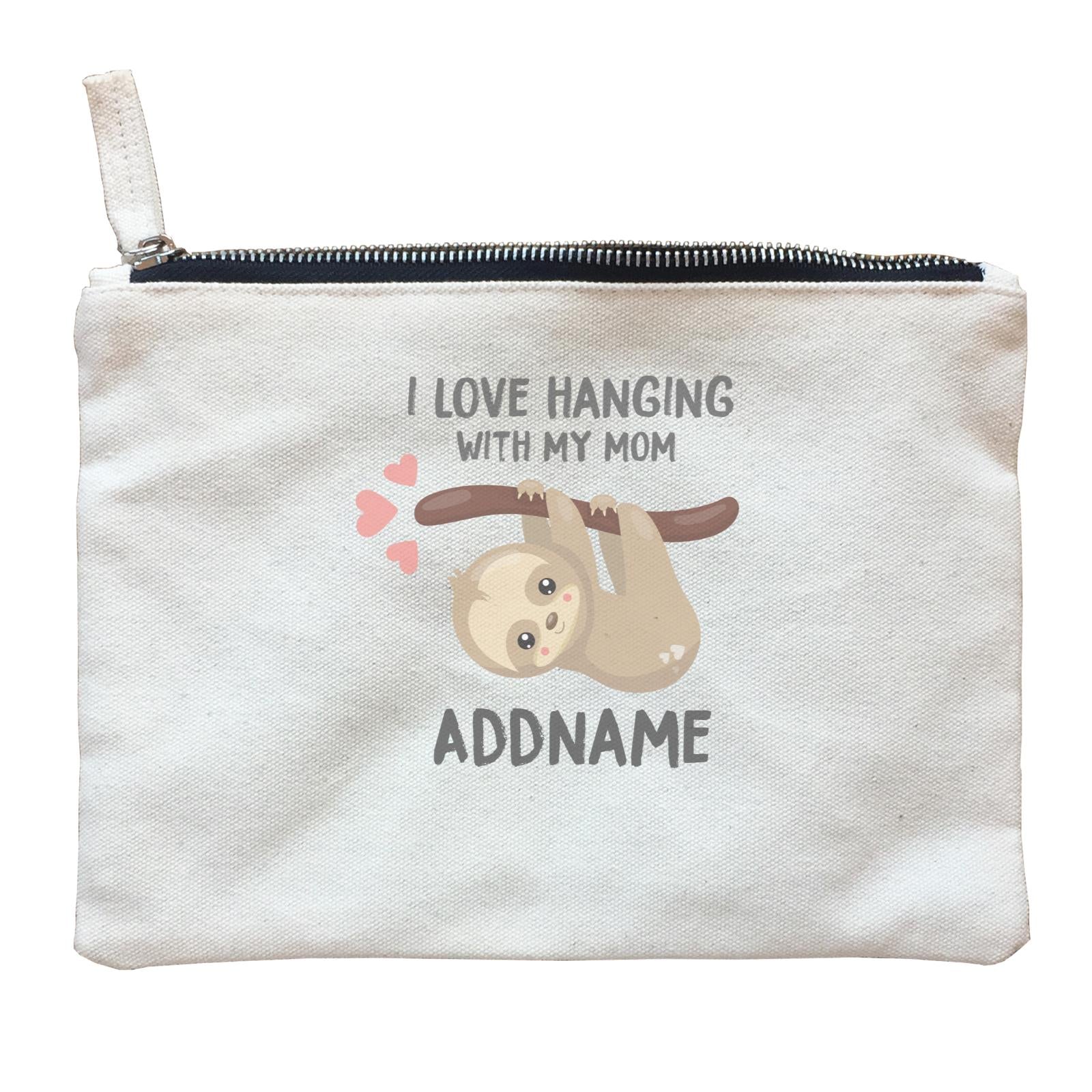 Cute Sloth I Love Hanging With My Mom Addname Zipper Pouch